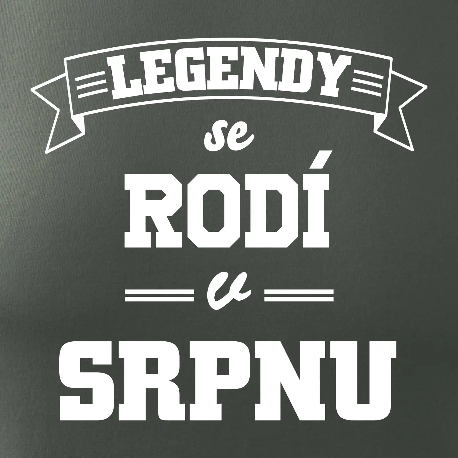 Legendy se rodí v srpnu