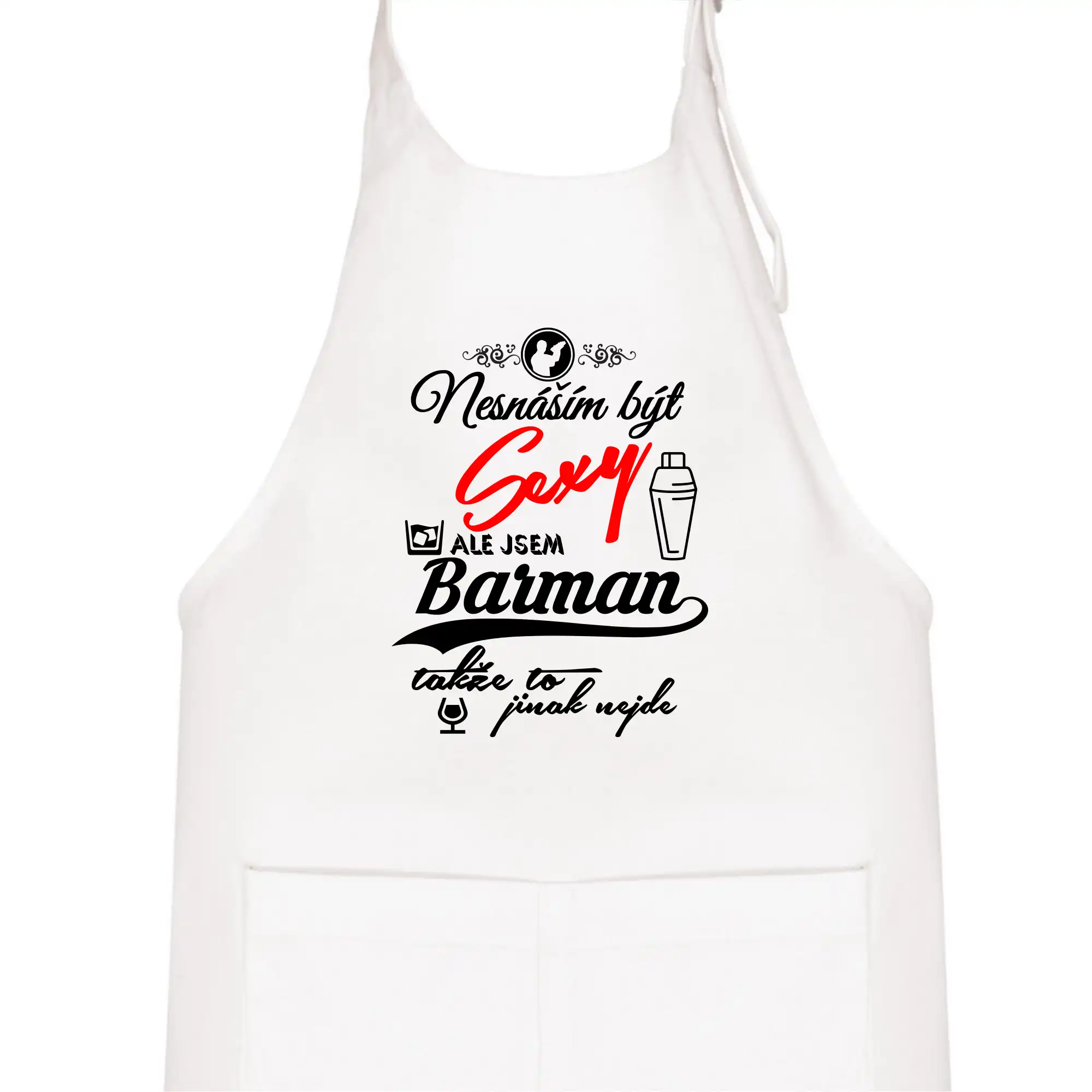 Nesnáším být sexy - nápis - barman / barmanka