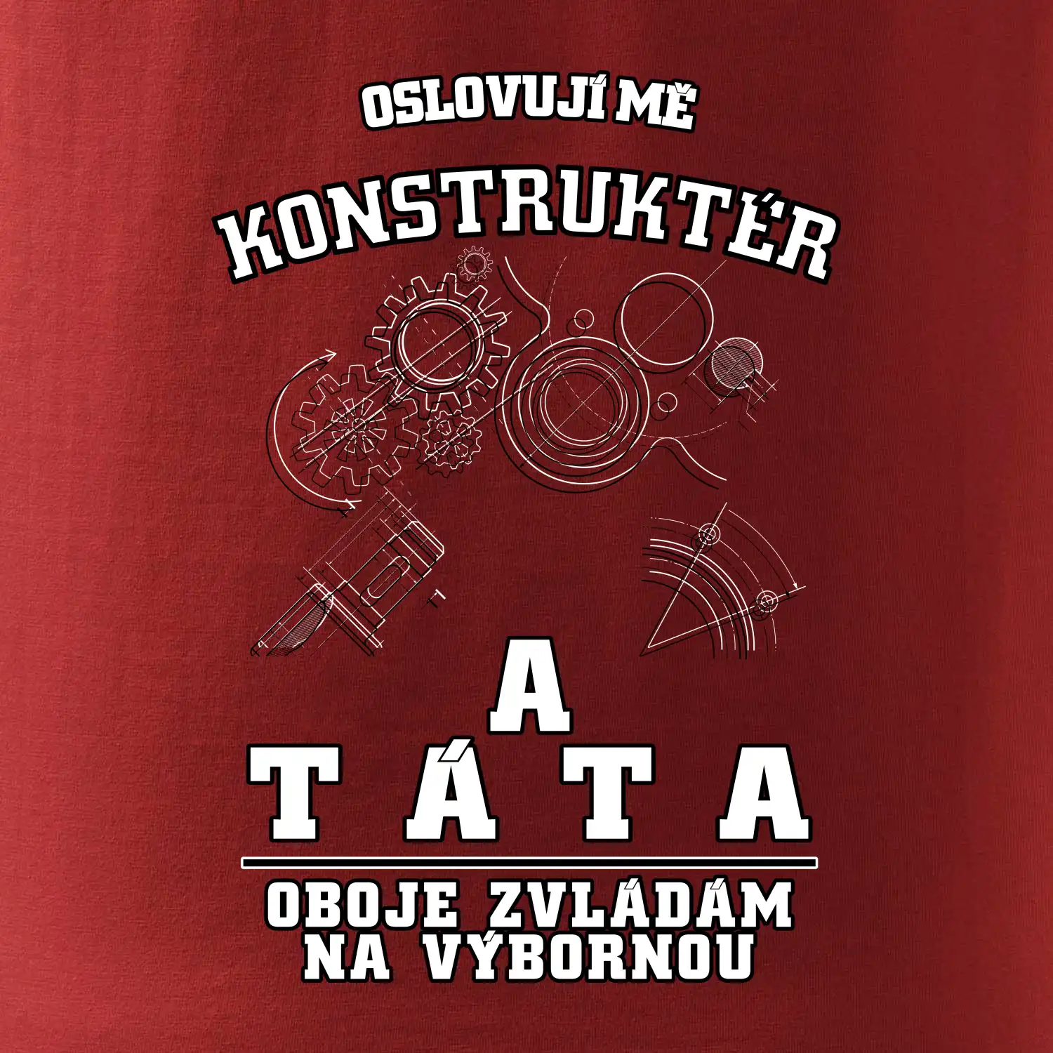 Oslovuji mě konstruktér a táta