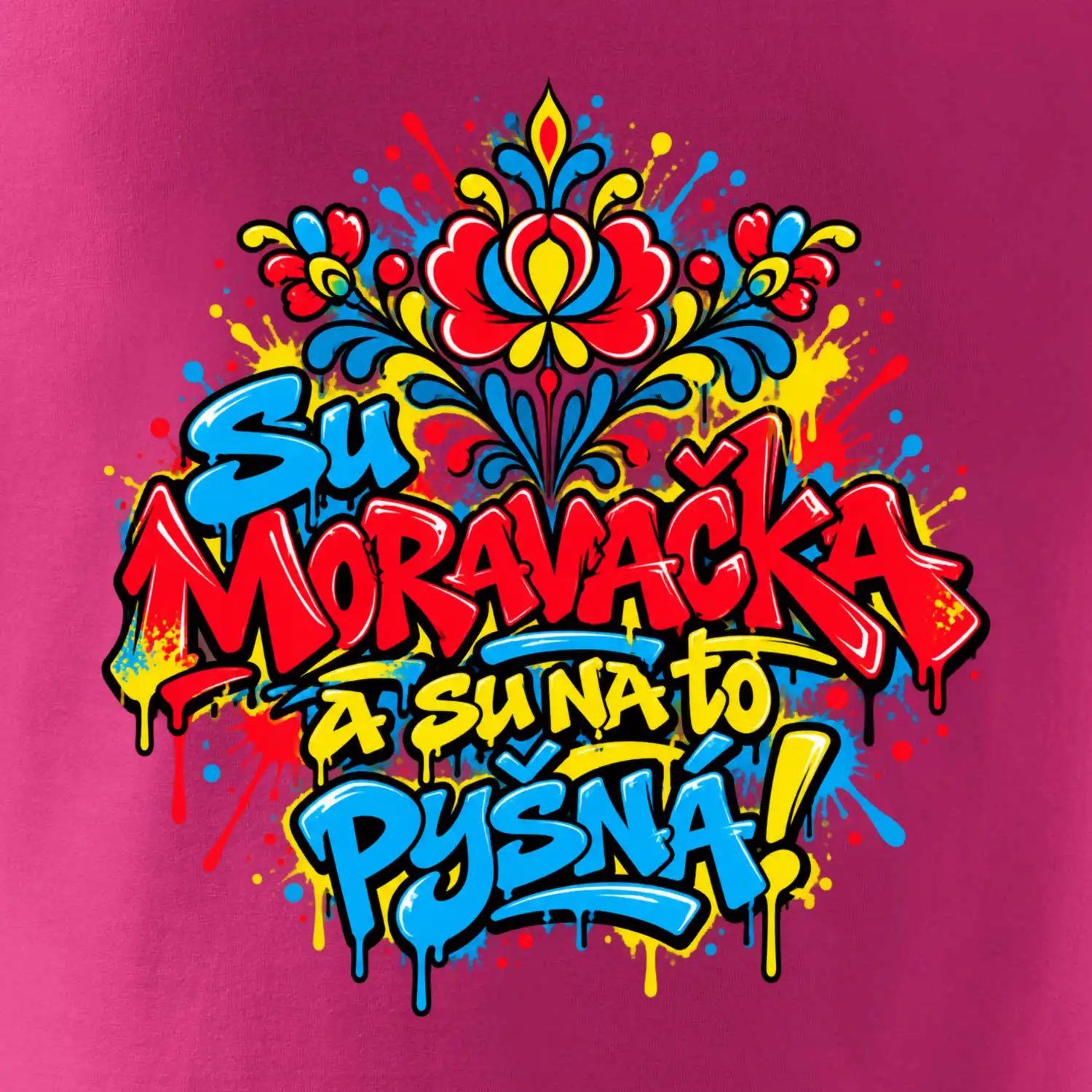 Streetart - Su Moravačka a su na to pyšná!