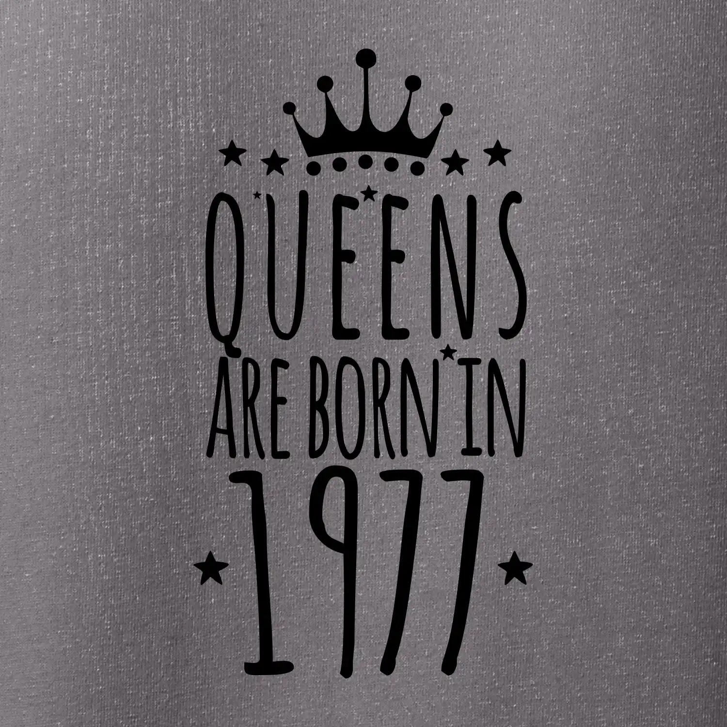 Queens are born in 1977