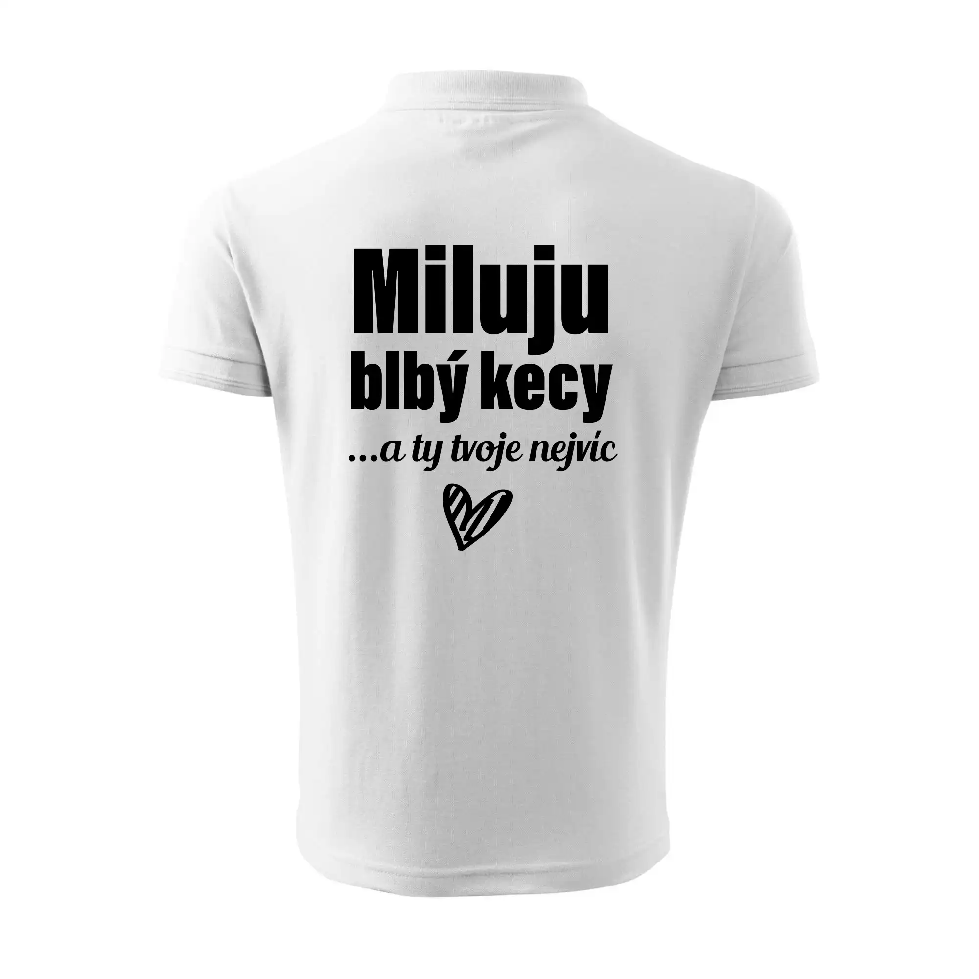 Miluju blbý kecy