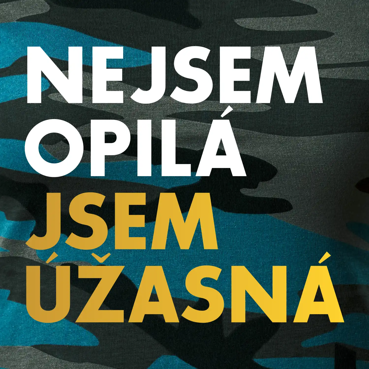 Nejsem opilý jsem úžasná