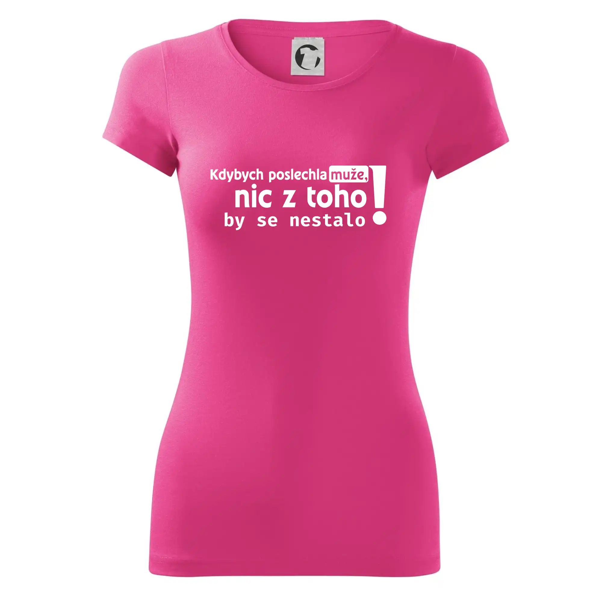 Kdybych poslechla muže, nic u toho by se nestalo