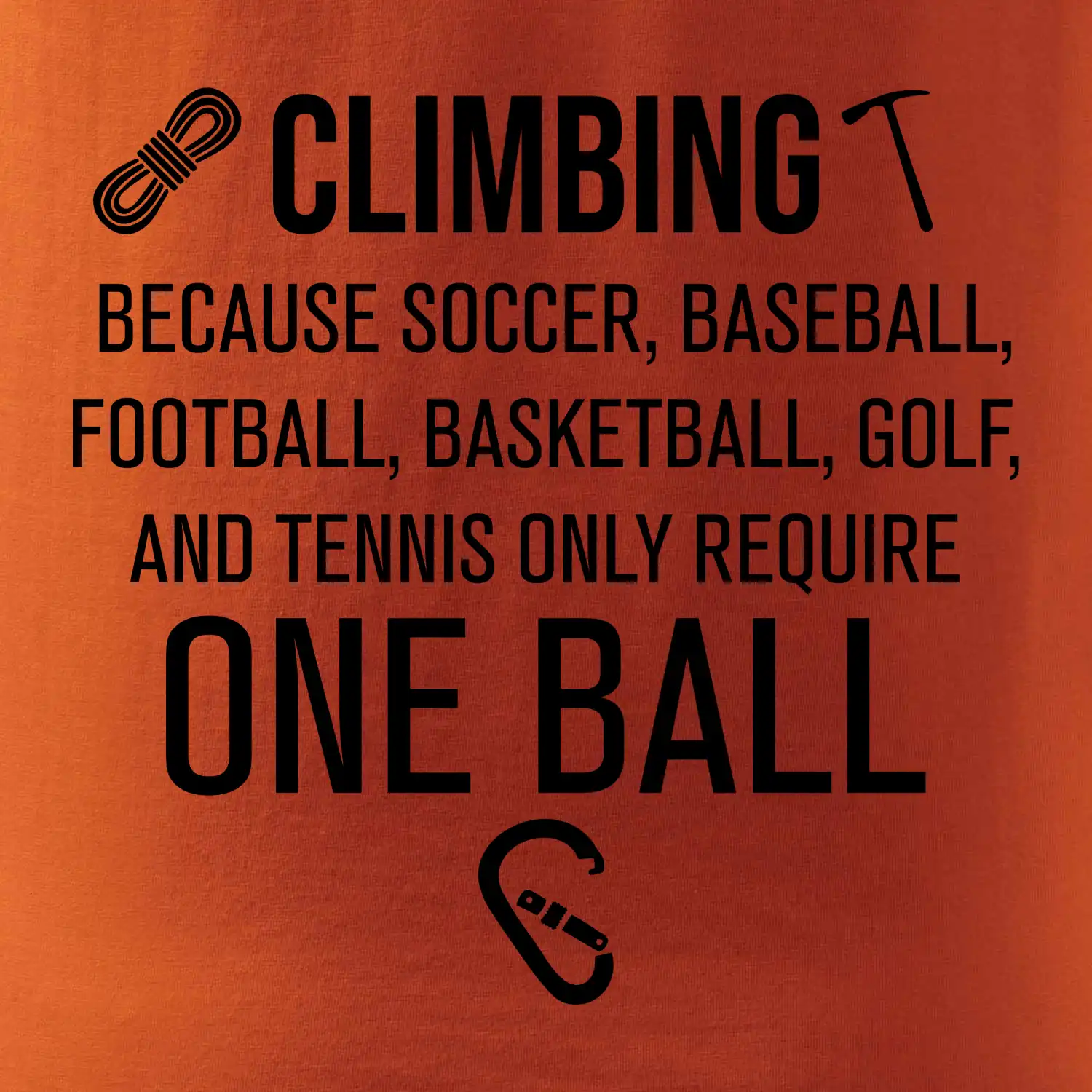 Climbing beacause one ball