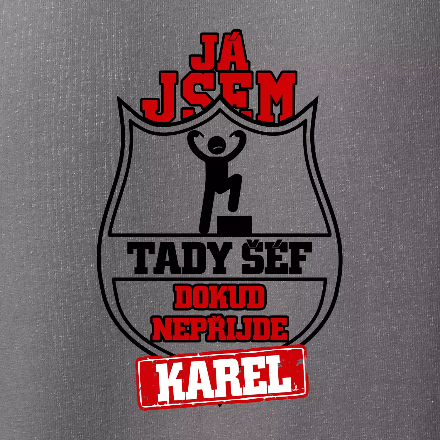 Já jsem tady šéf dokud nepřijde - Váš text