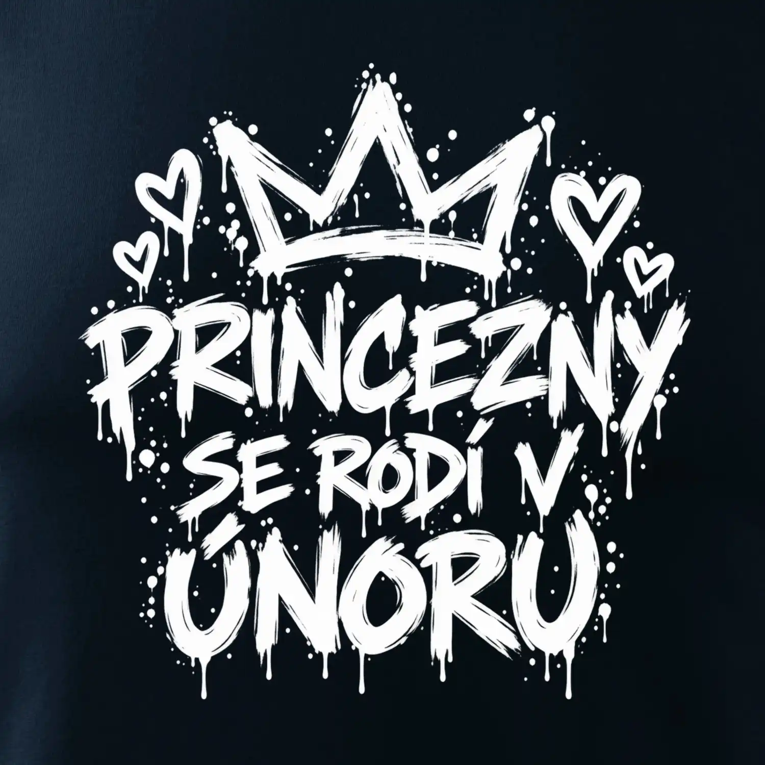 Urban Streetwear - Princezny se rodí v únoru