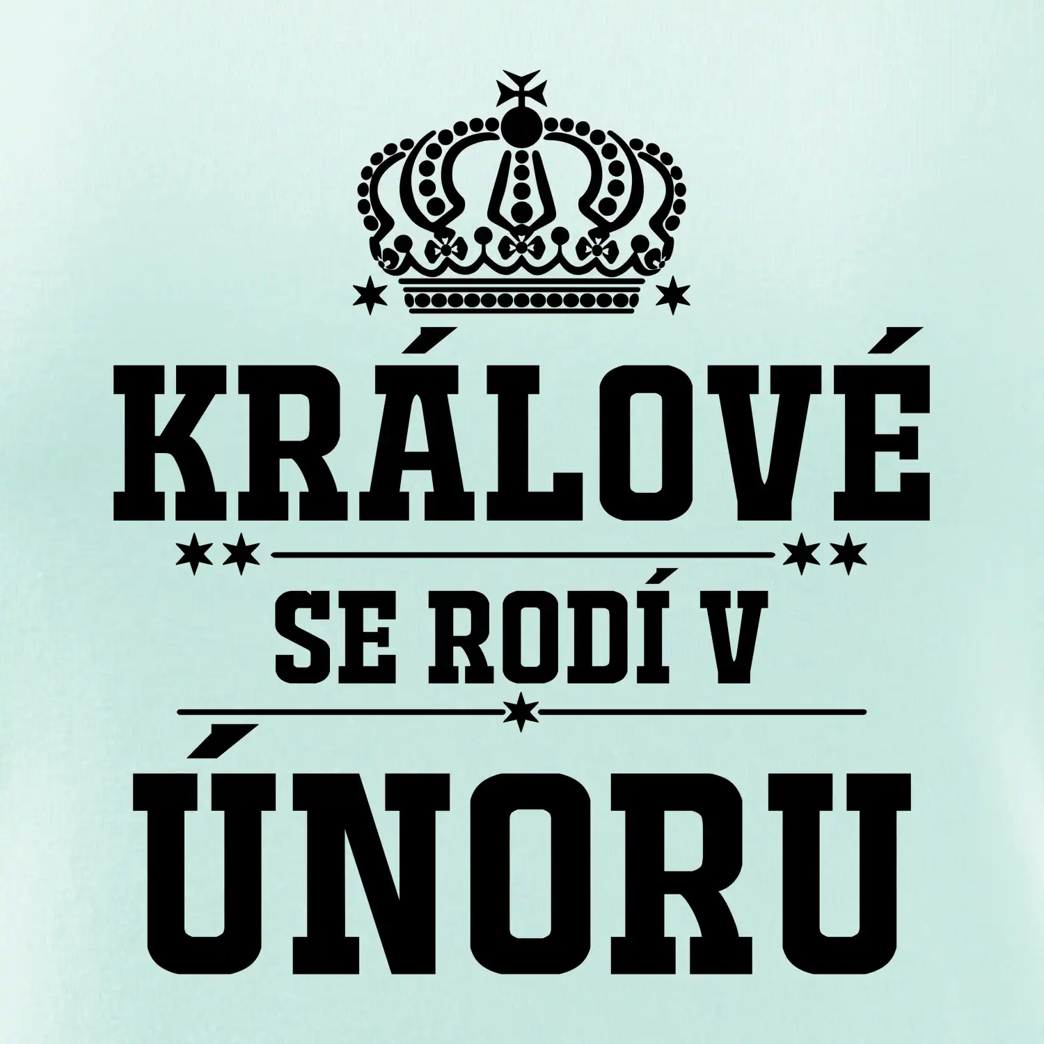Králové se rodí v únoru