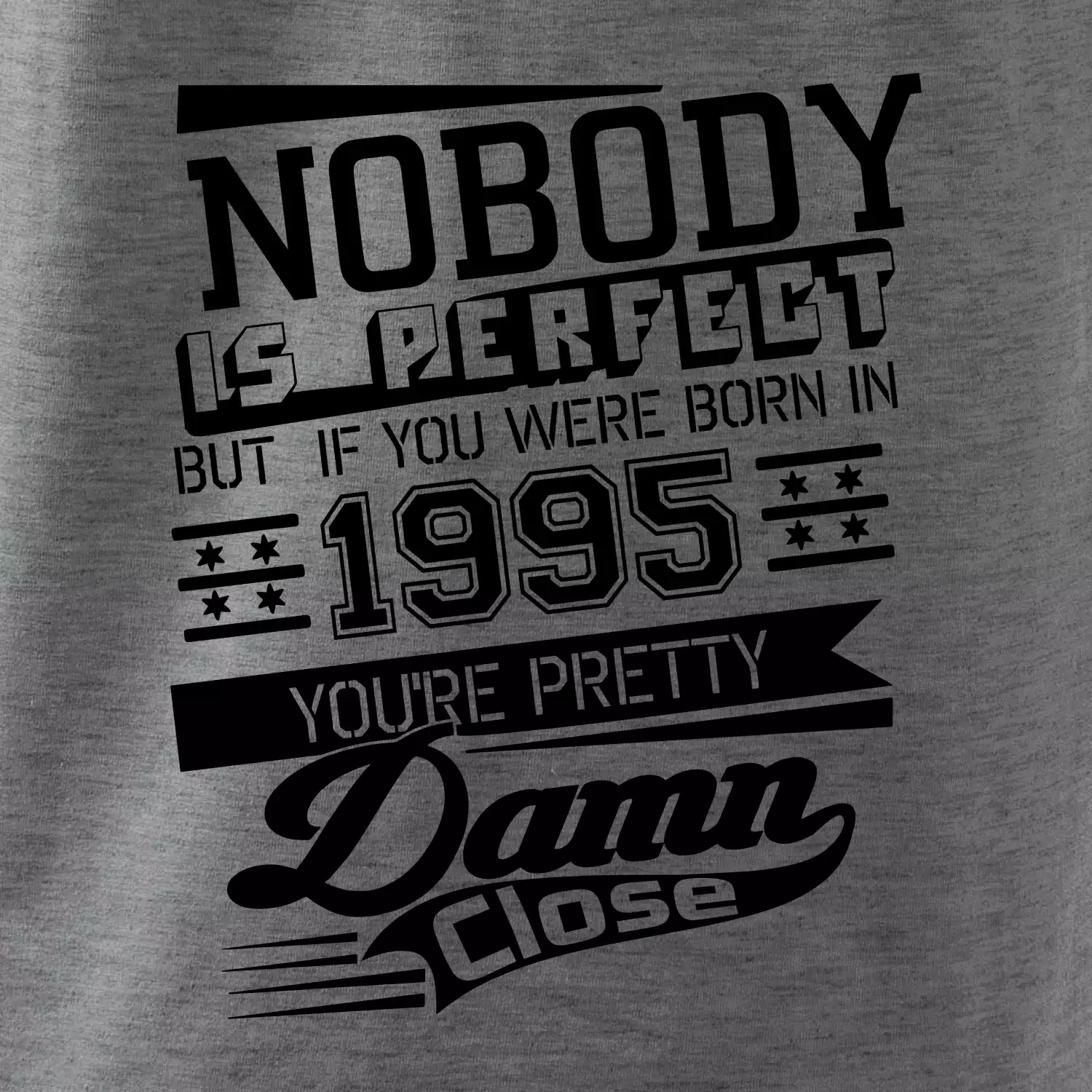 Nobody is perfect - 1995
