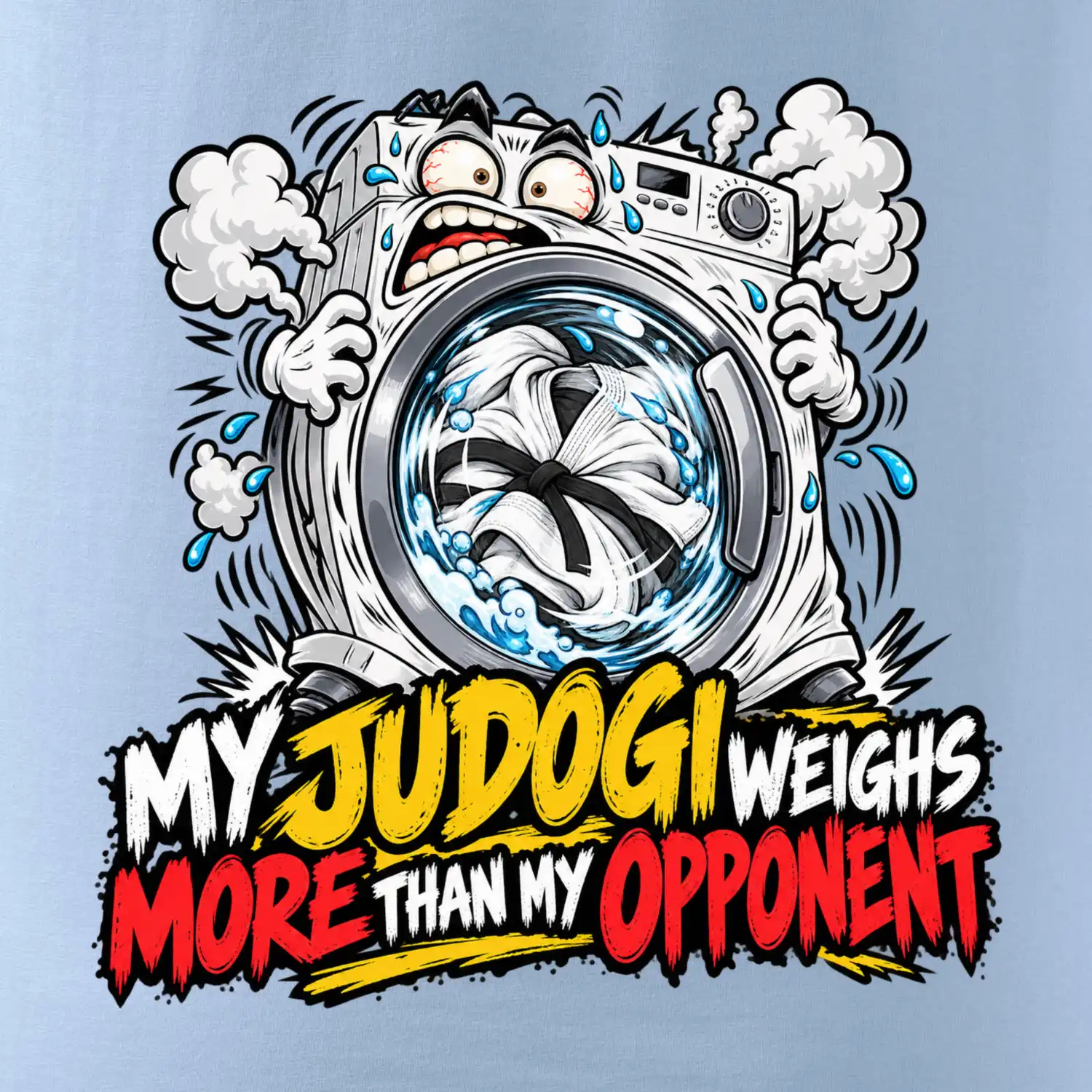 My judogi weighs more than my opponent