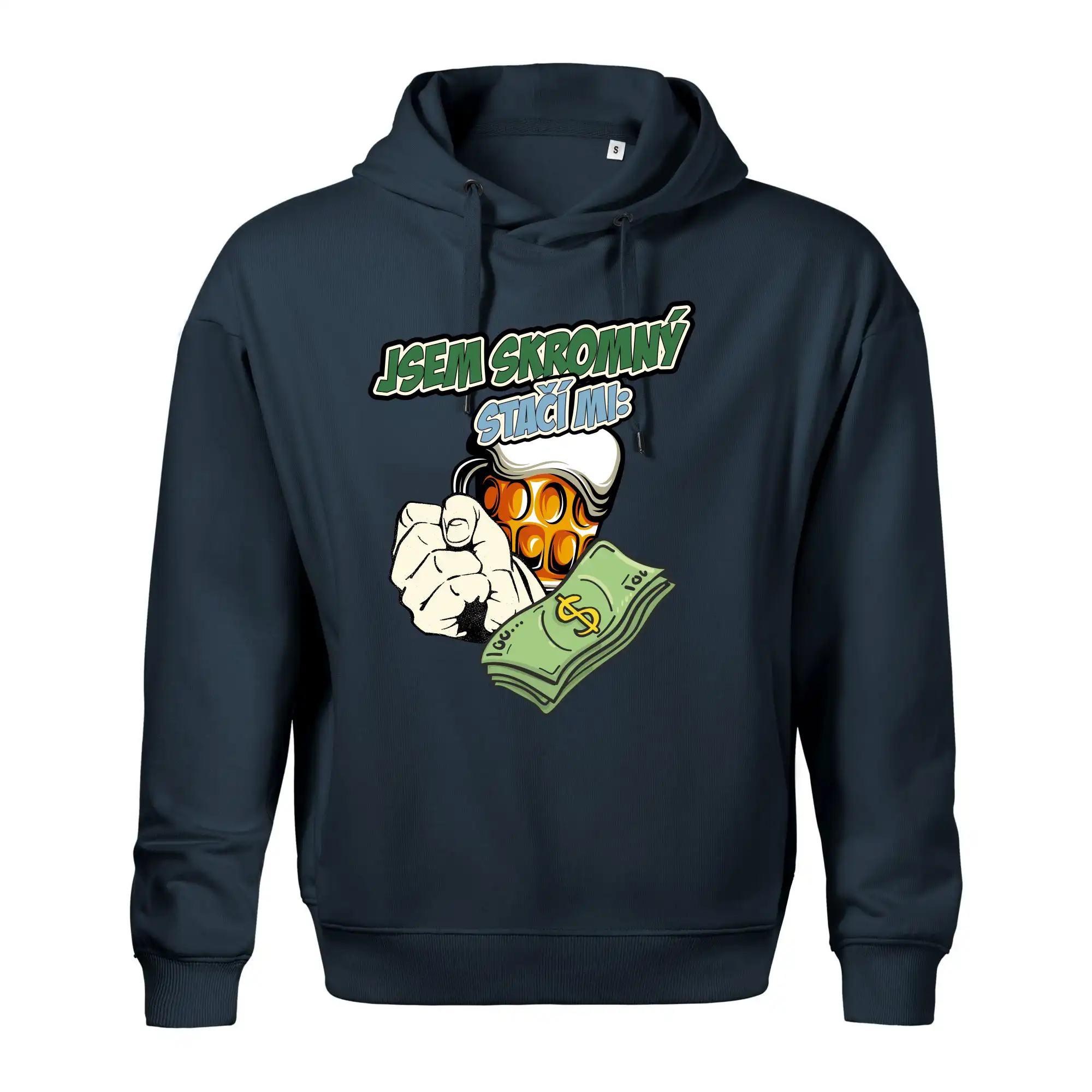 Jsem skromný stačí mi pivo, pěst a prachy