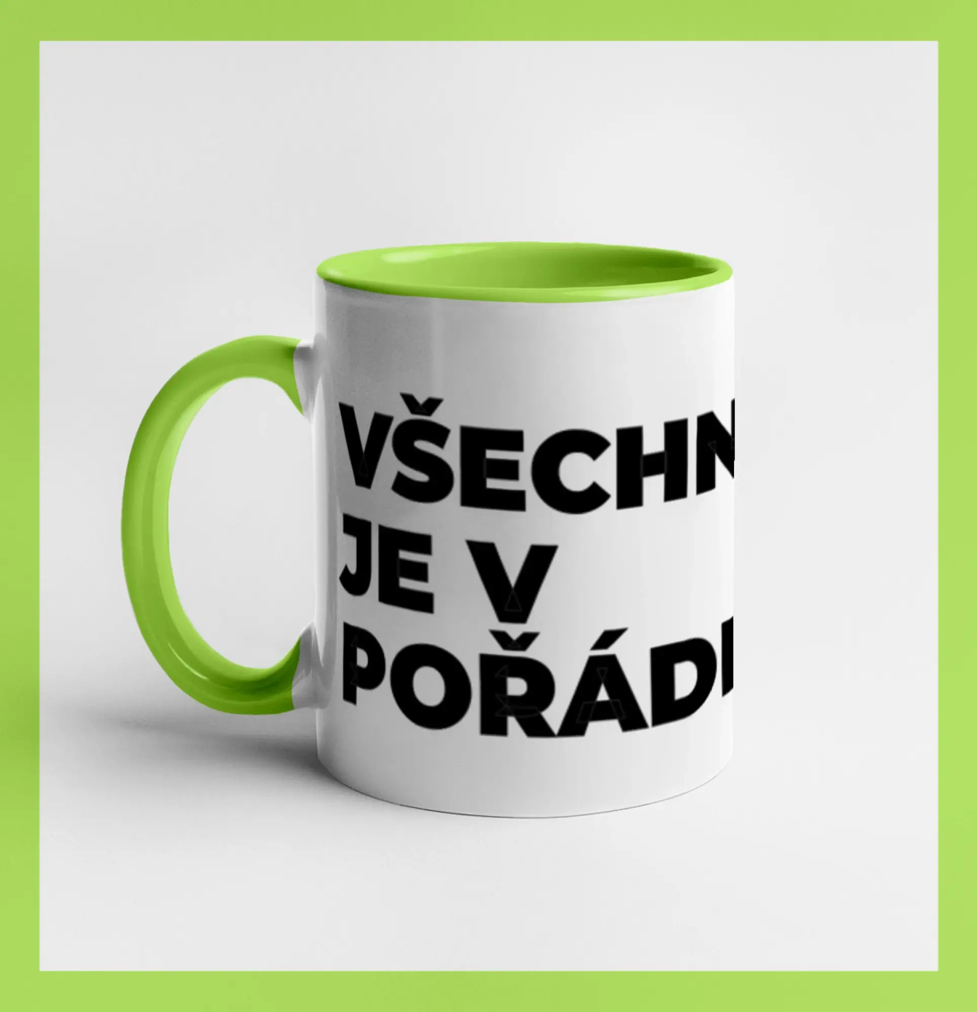 VŠECHNO JE V POŘÁDKU.