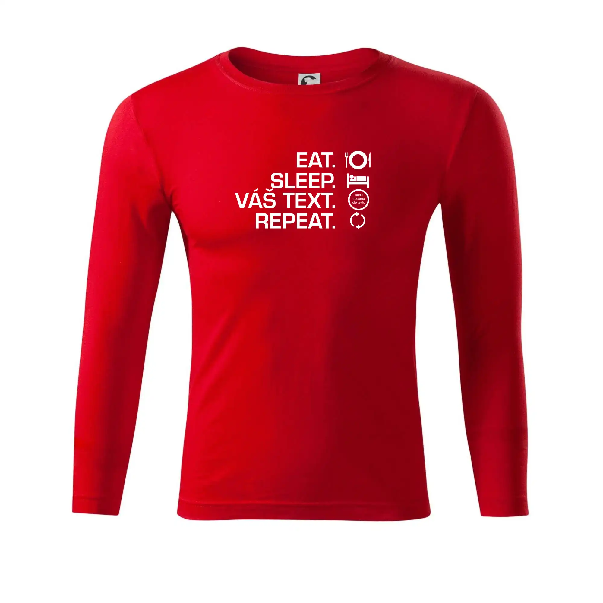 Eat sleep repeat vlastní text