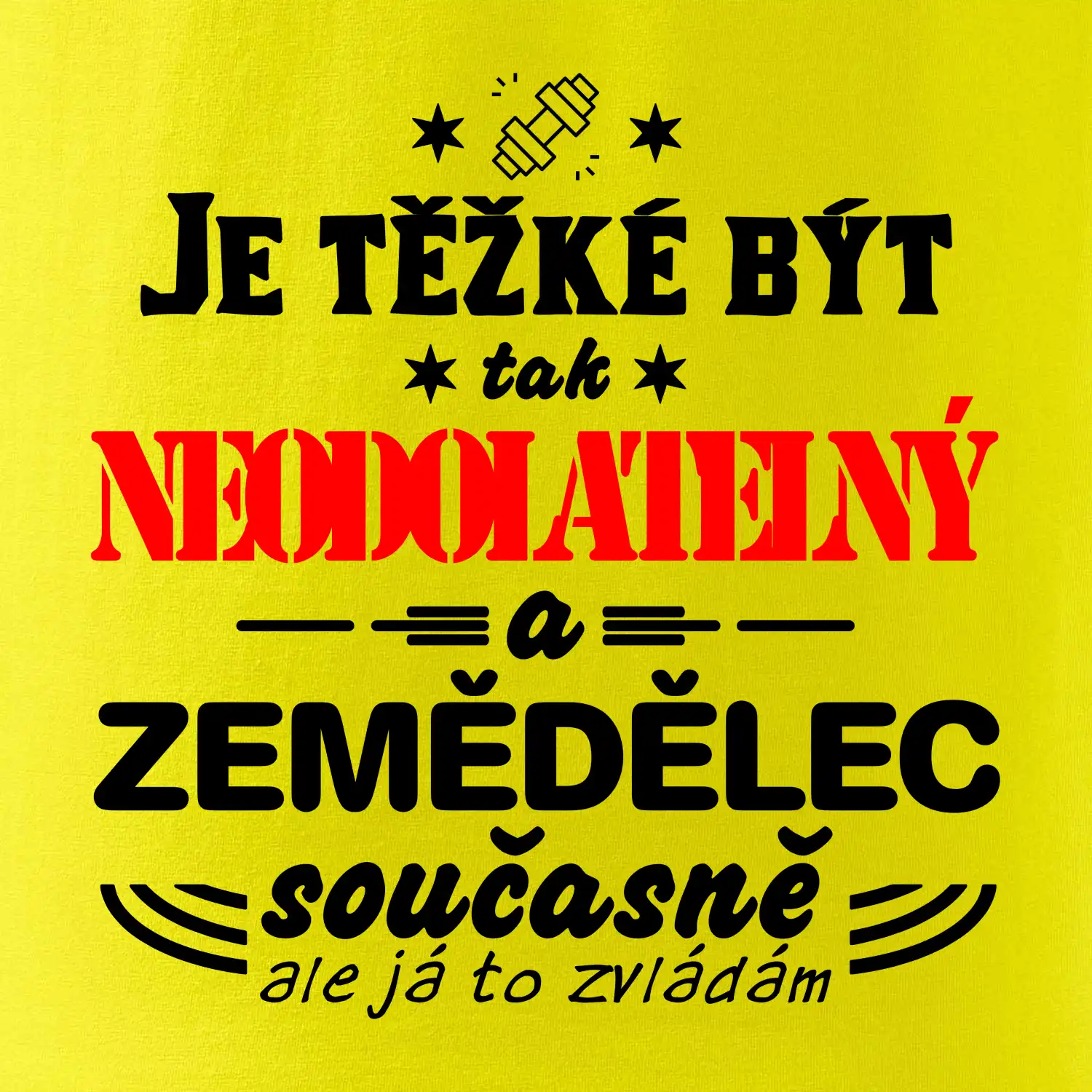 Je těžké být neodolatelný zemědělec