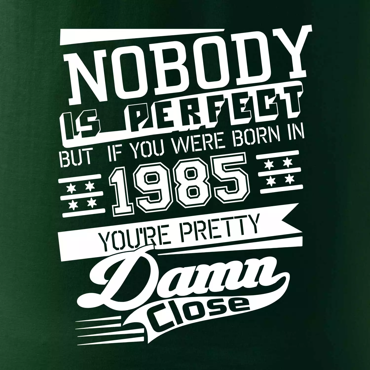 Nobody is perfect - 1985