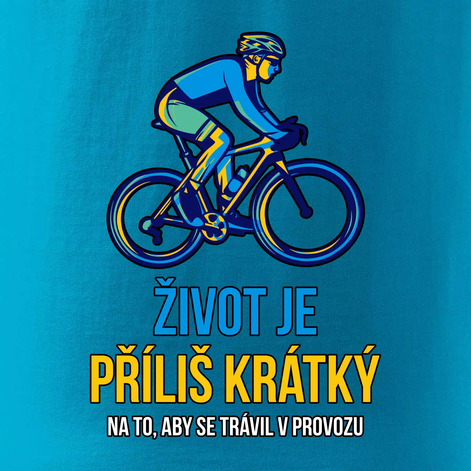 Život je příliš krátký, aby se trávil v provozu
