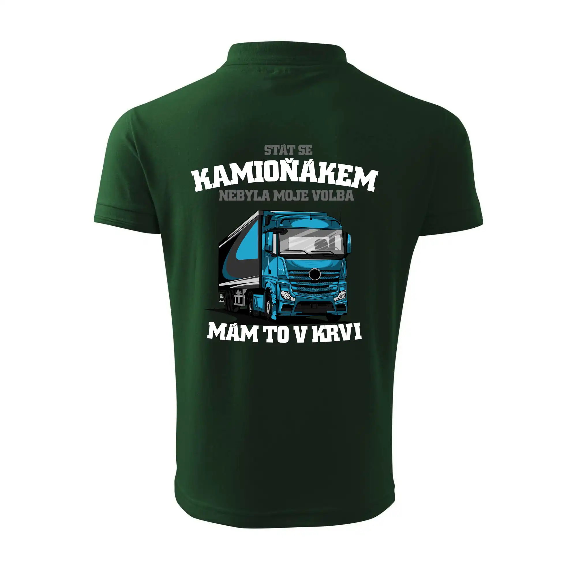 Stát se kamioňákem nebyla moje volba