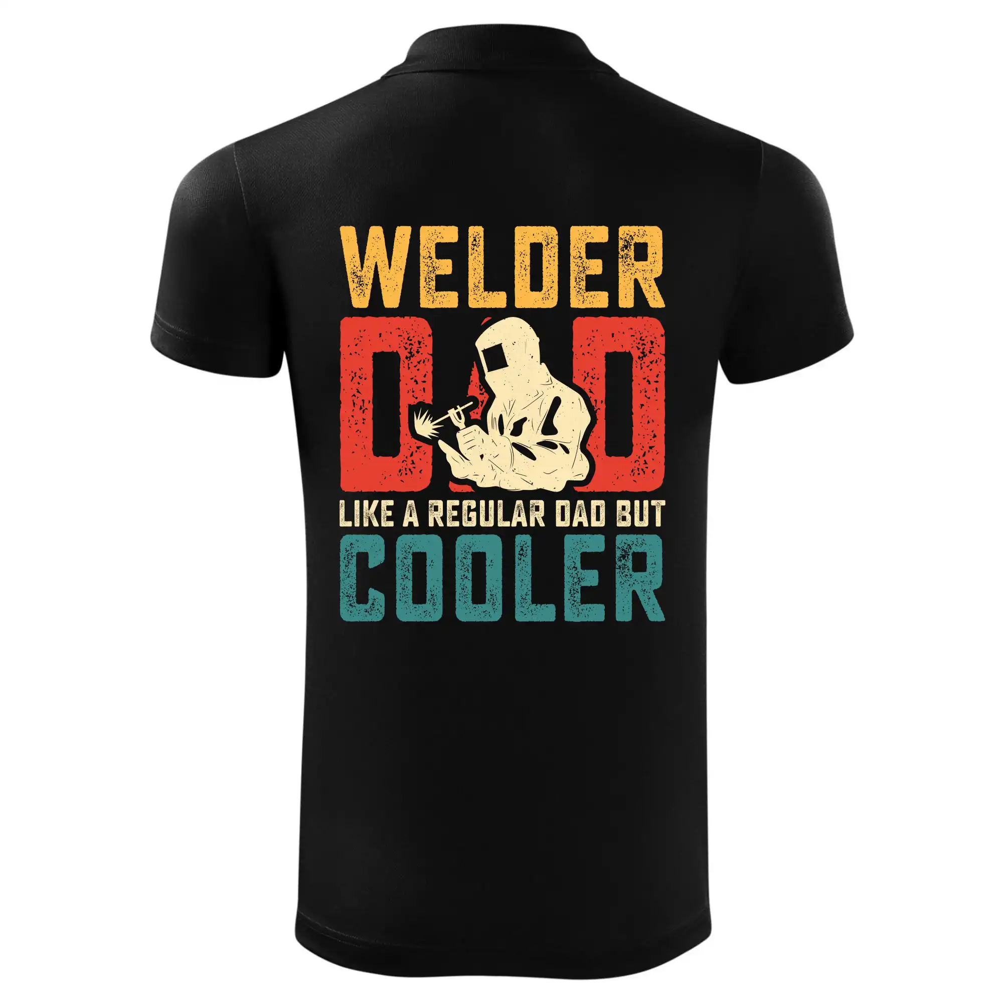 Welder dad like a regular dad but cooler