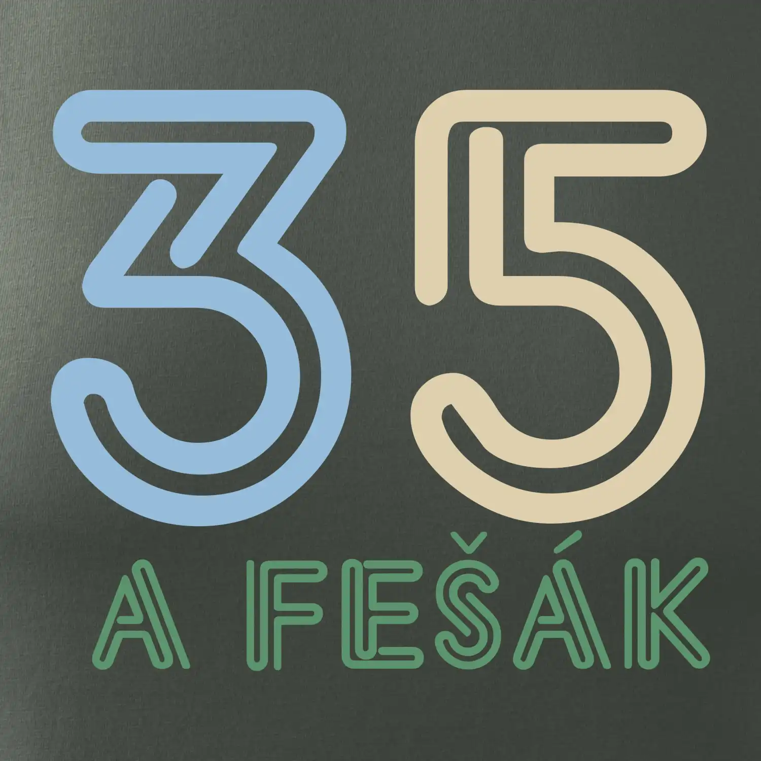 35 a fešák