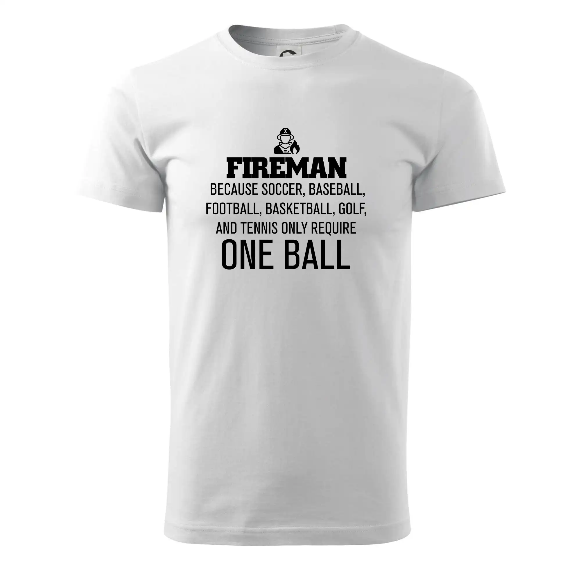 Fireman  beacause one ball