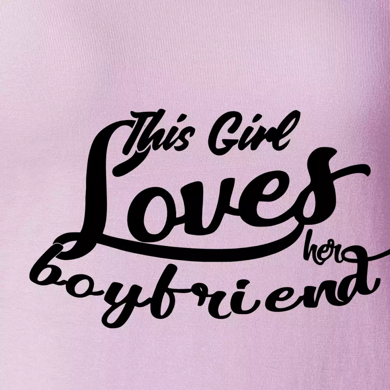 This Girl Loves her Boyfriend