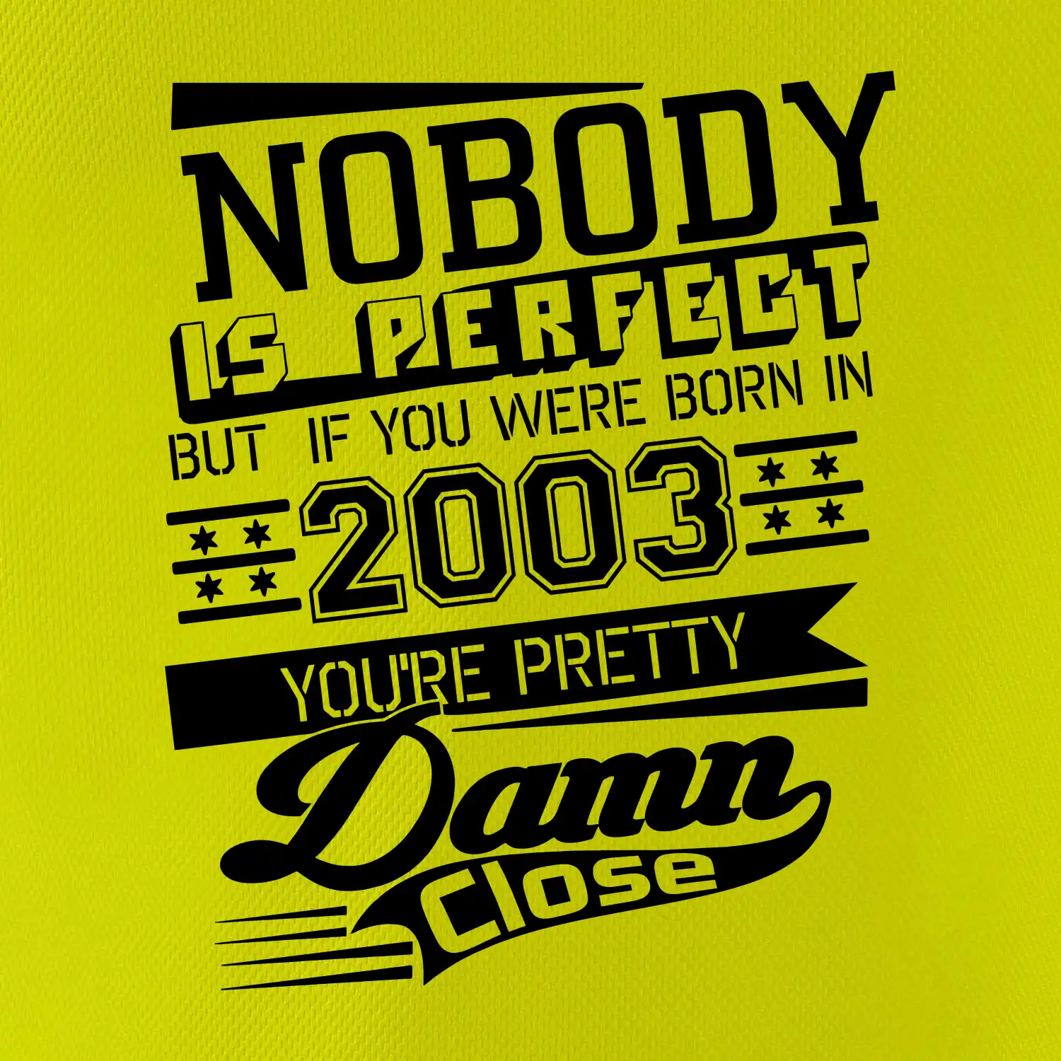 Nobody is perfect - 2003