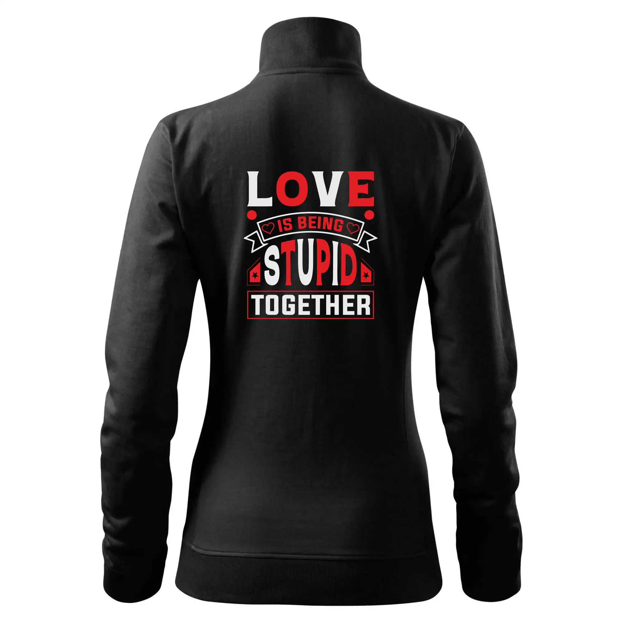 Love is being stupid together