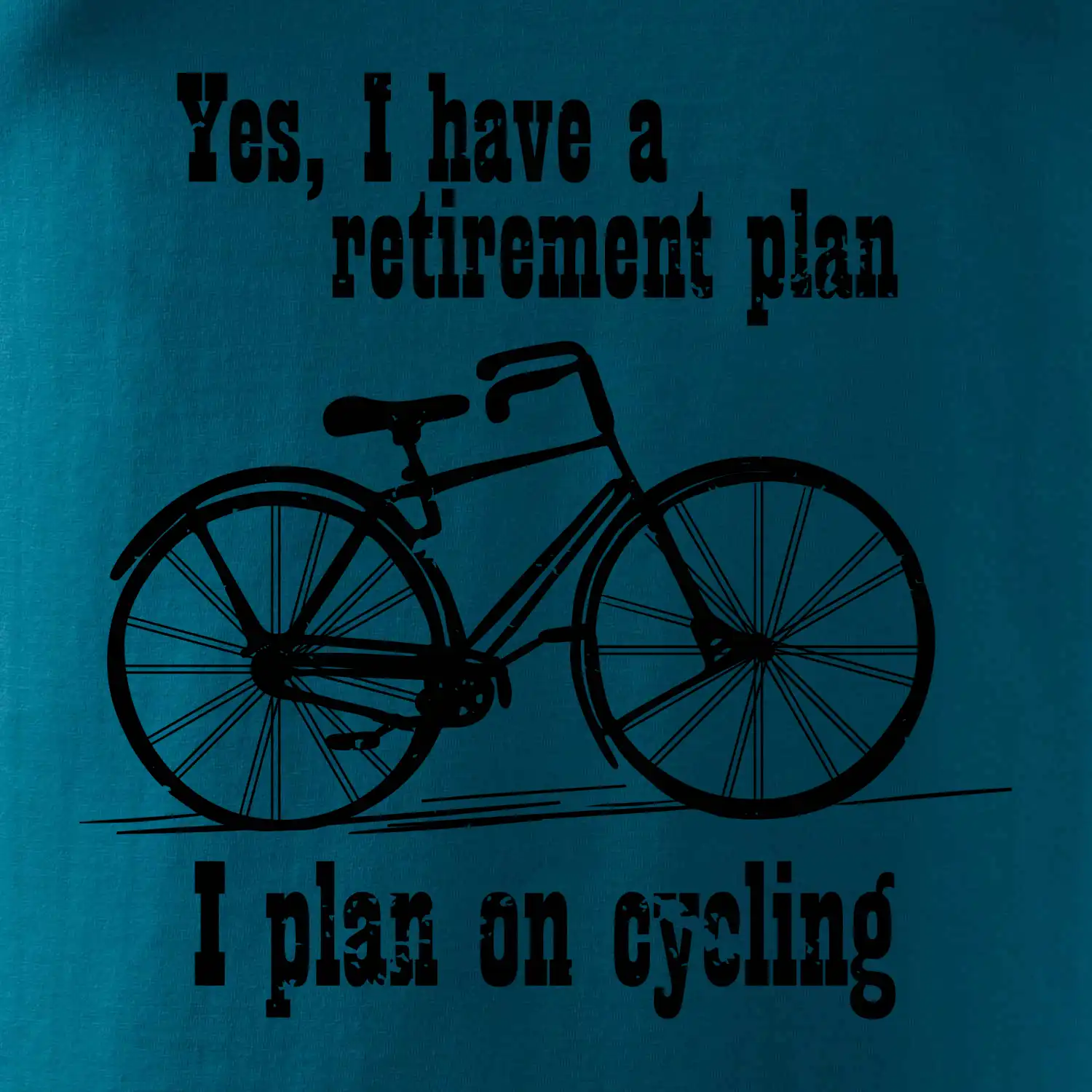 Staré kolo - Yes, I have a retirement plan, I plan on cycling