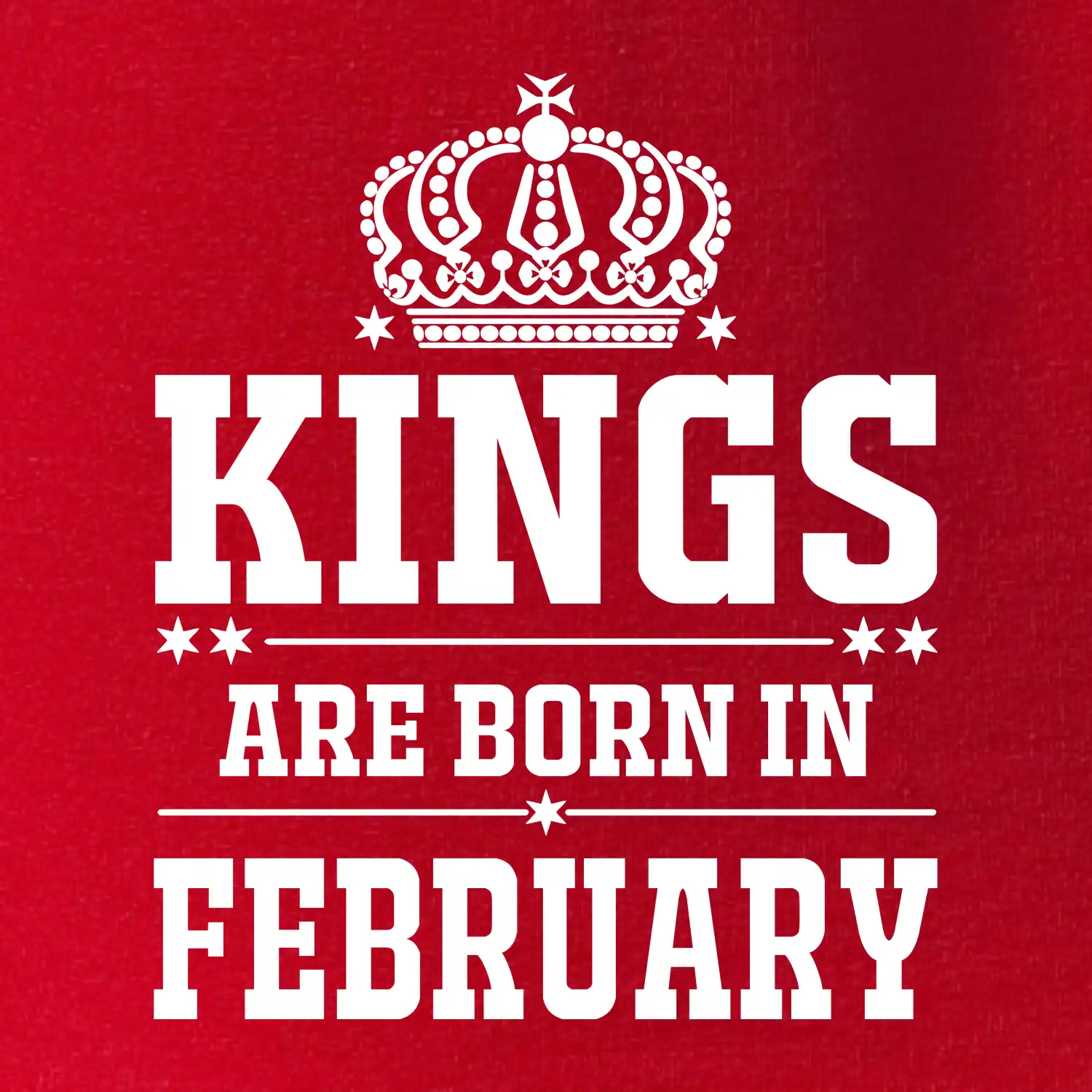 Kings are born in February