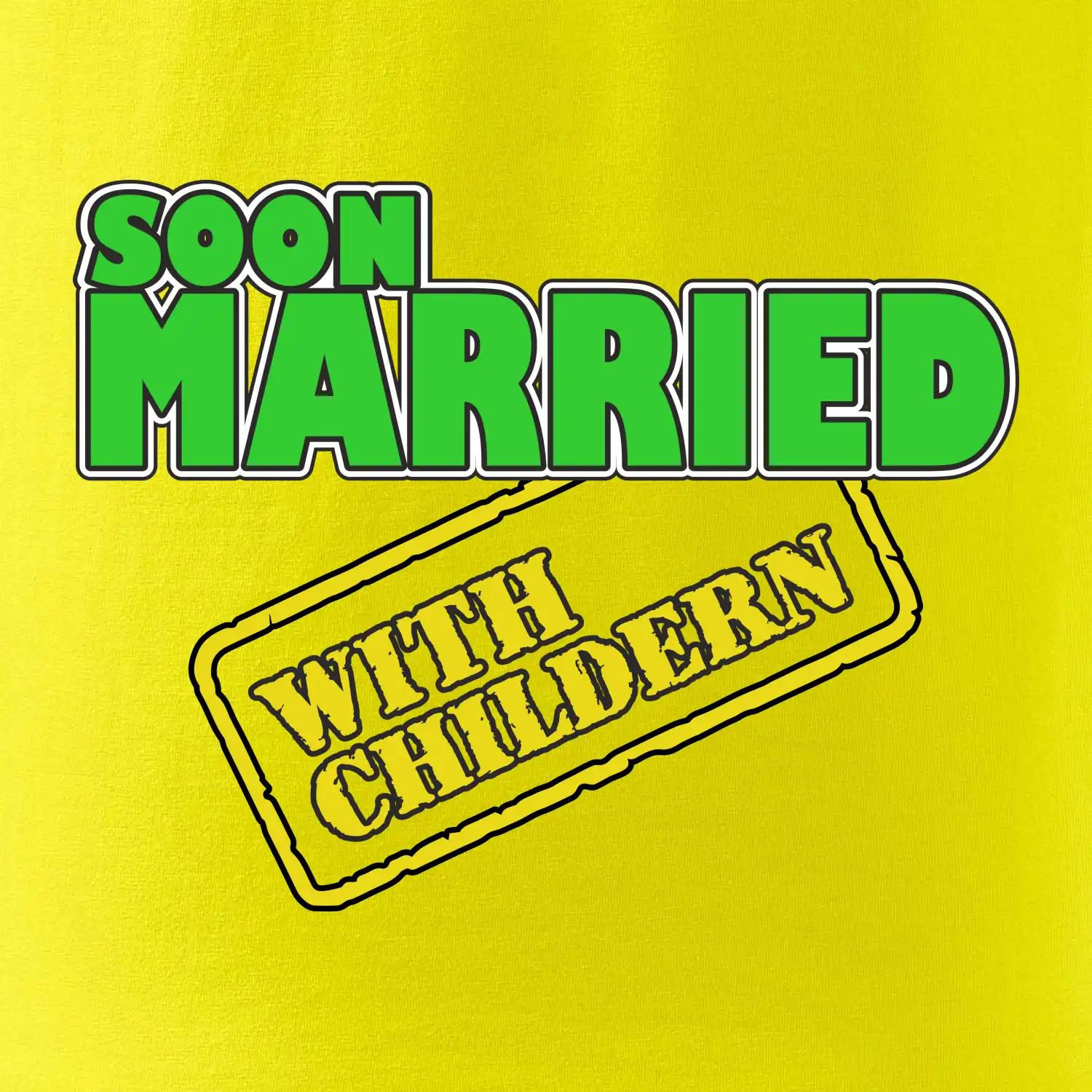 Soon married with childern