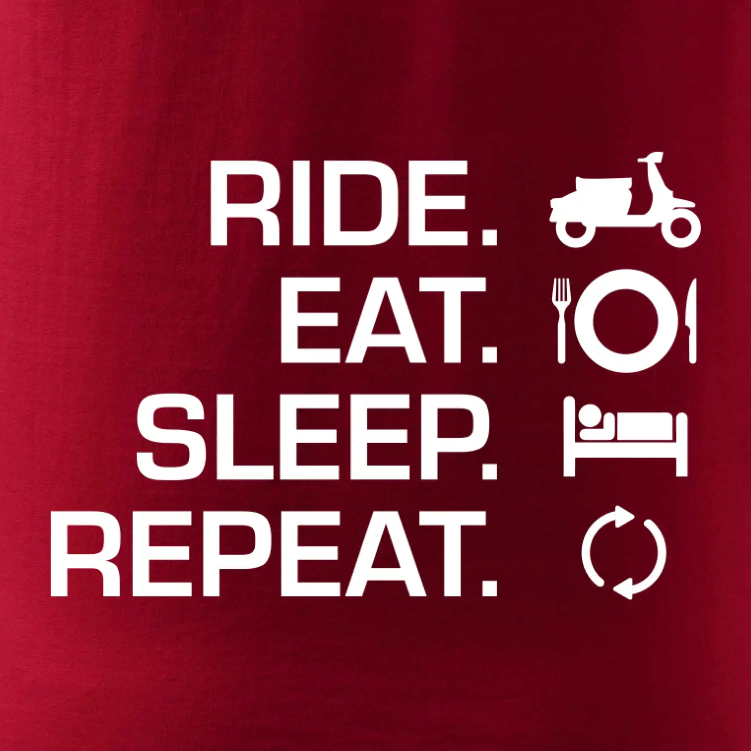Ride Eat Sleep Repeat moto skútr