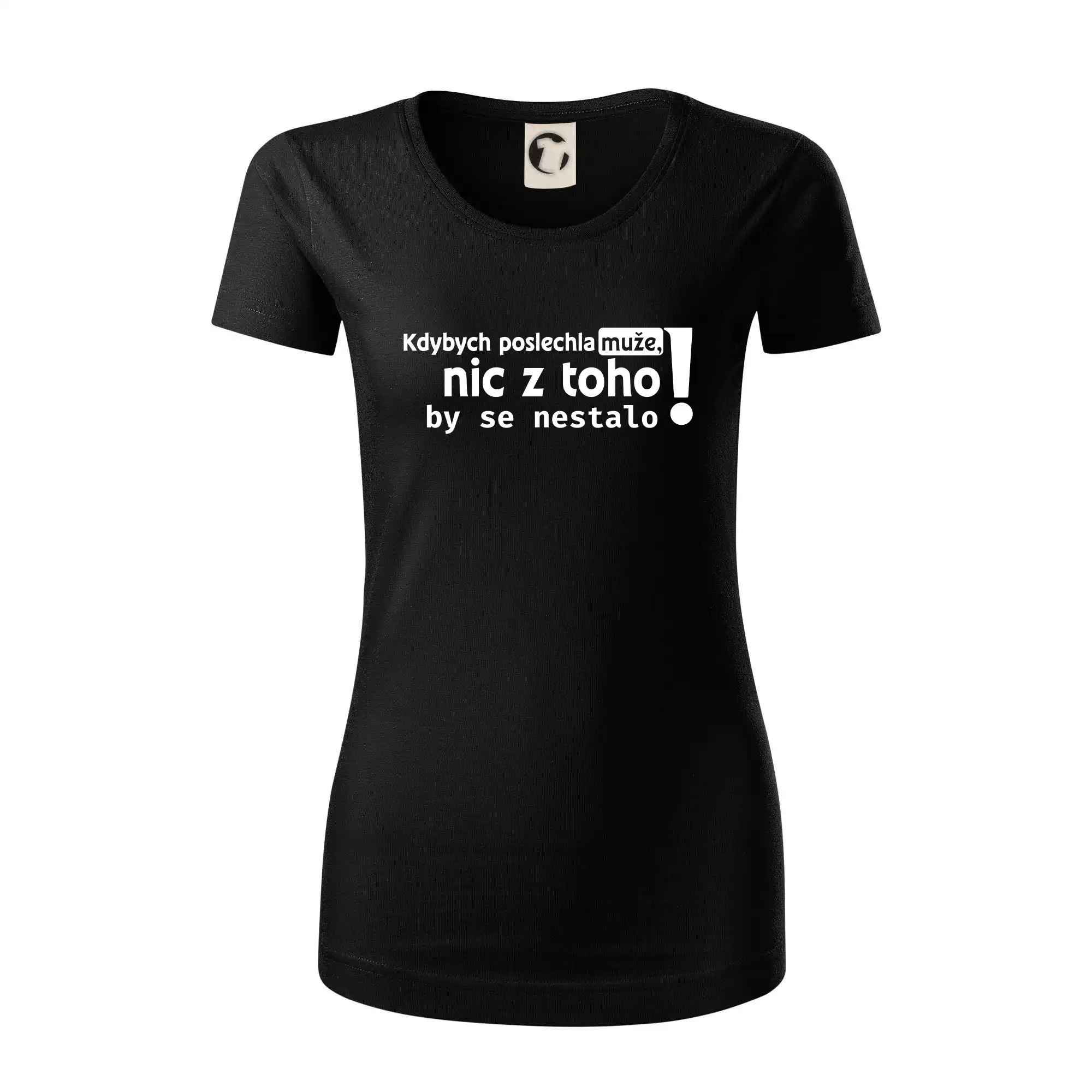 Kdybych poslechla muže, nic u toho by se nestalo