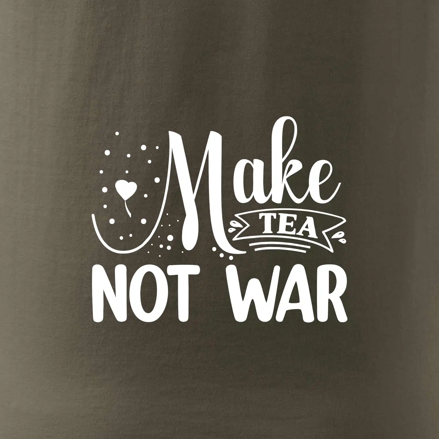 Make tea not war