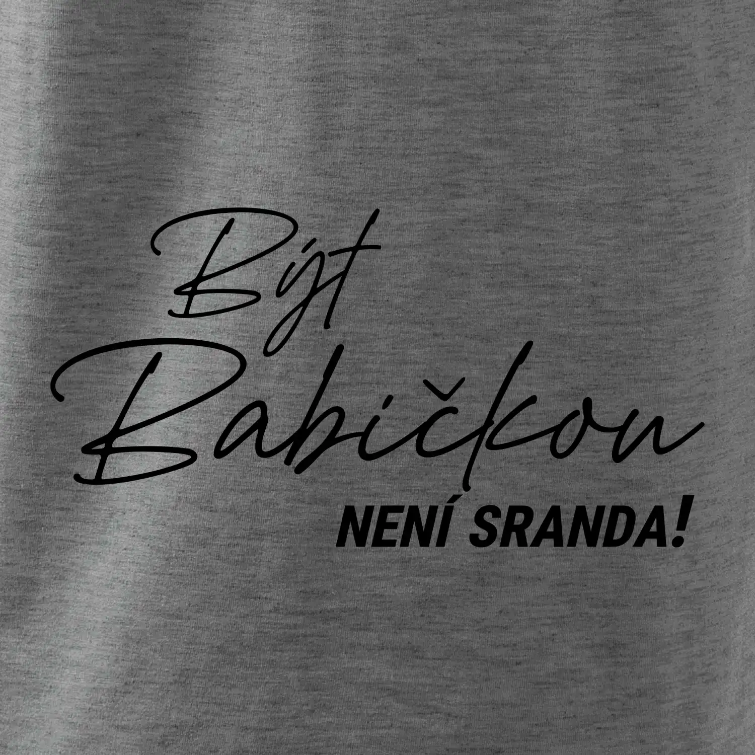 Být babičbkou není sranda