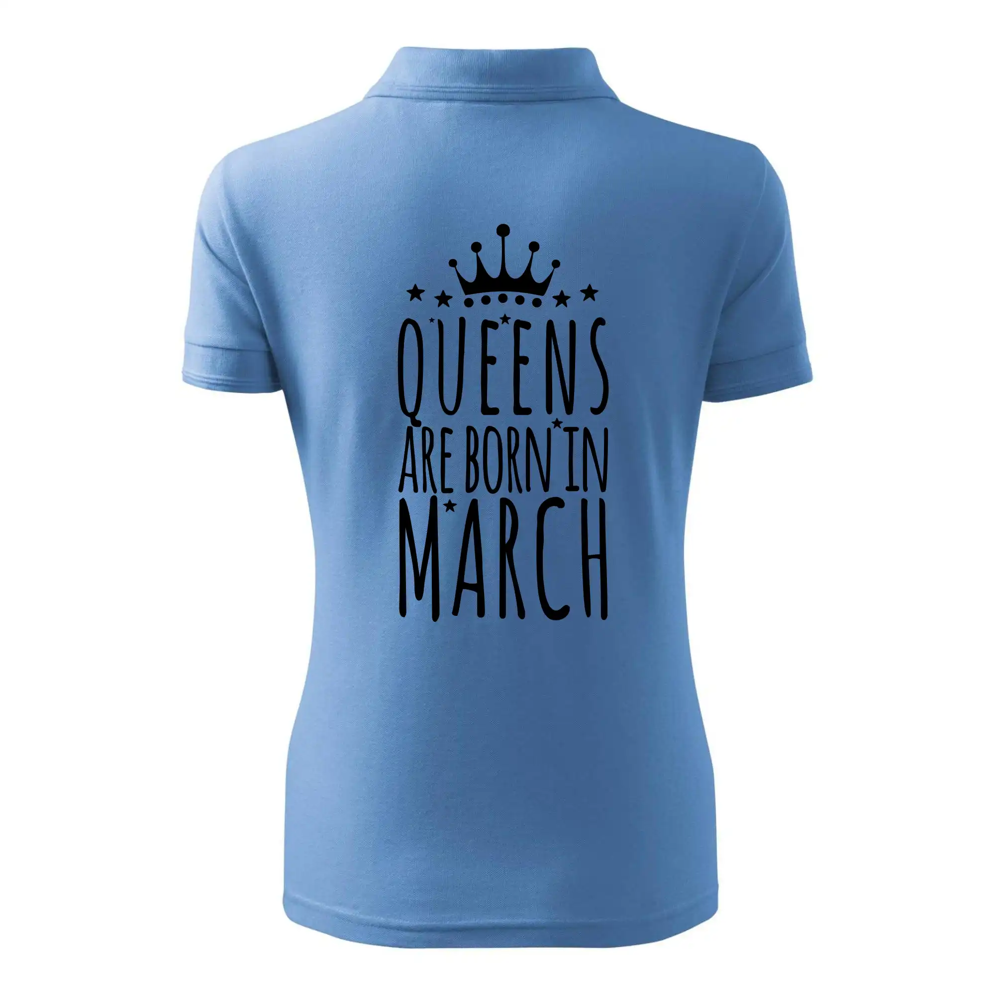 Queens are born in March