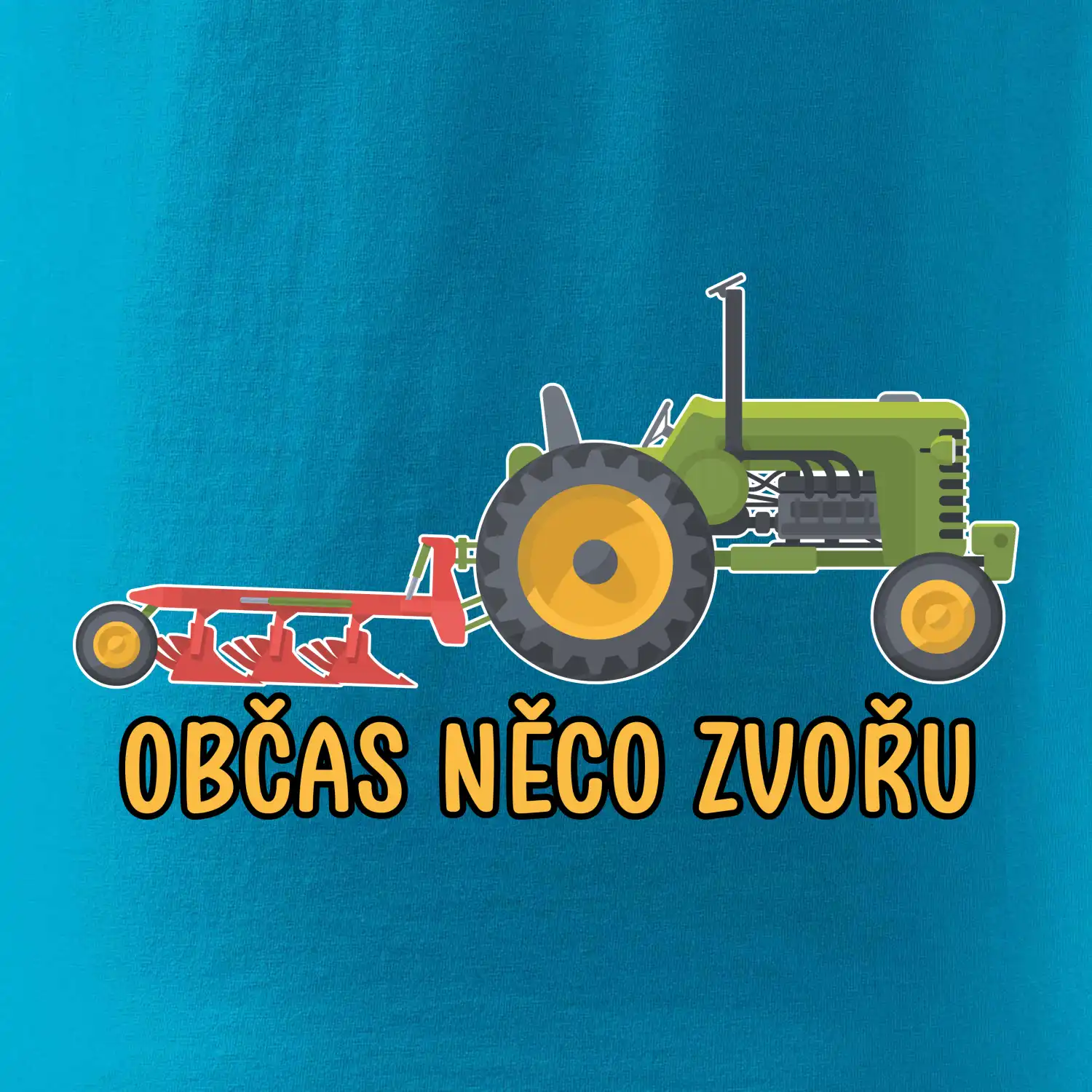 Traktor občas něco zvoře