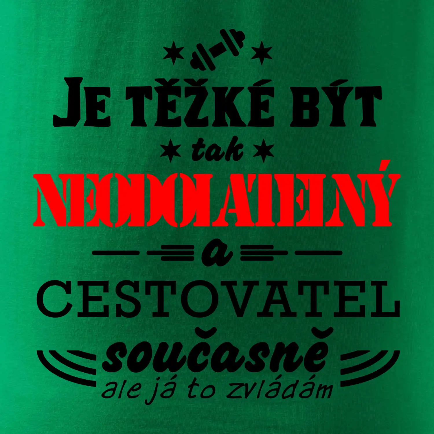 Je těžké být neodolatelný cestovatel