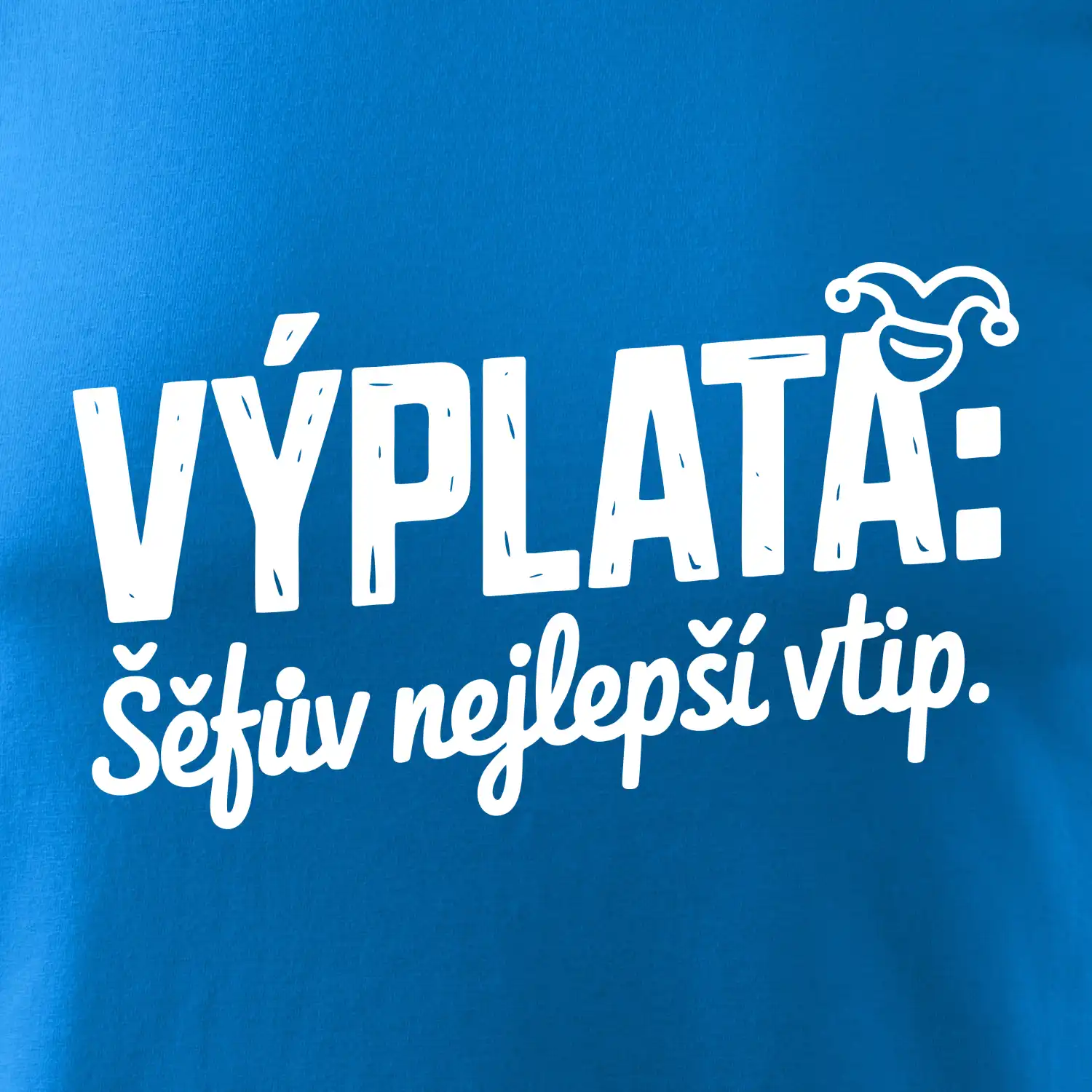 VÝPLATA Šéfův nejlepší vtip