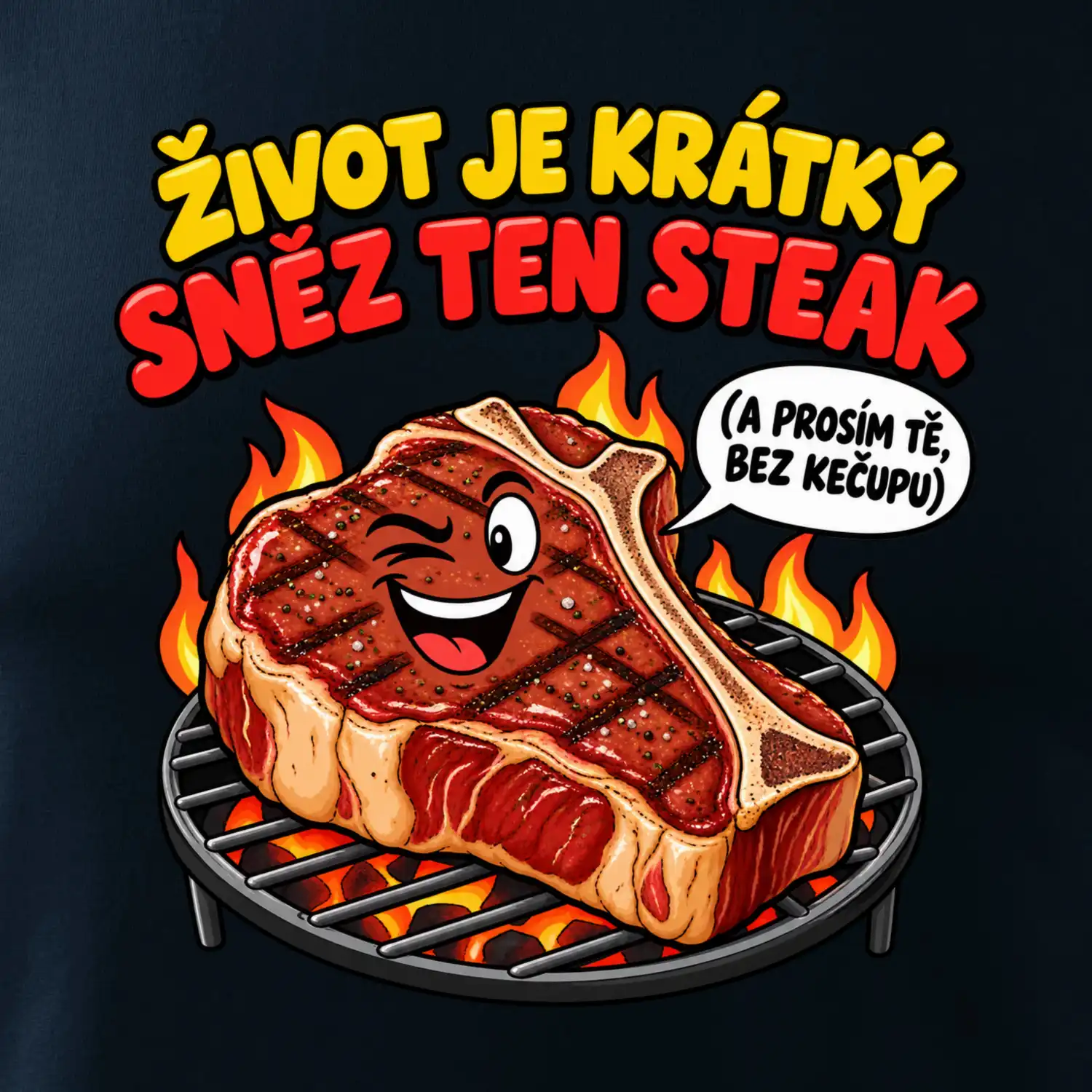 Život je krátký sněz ten steak bez kečupu