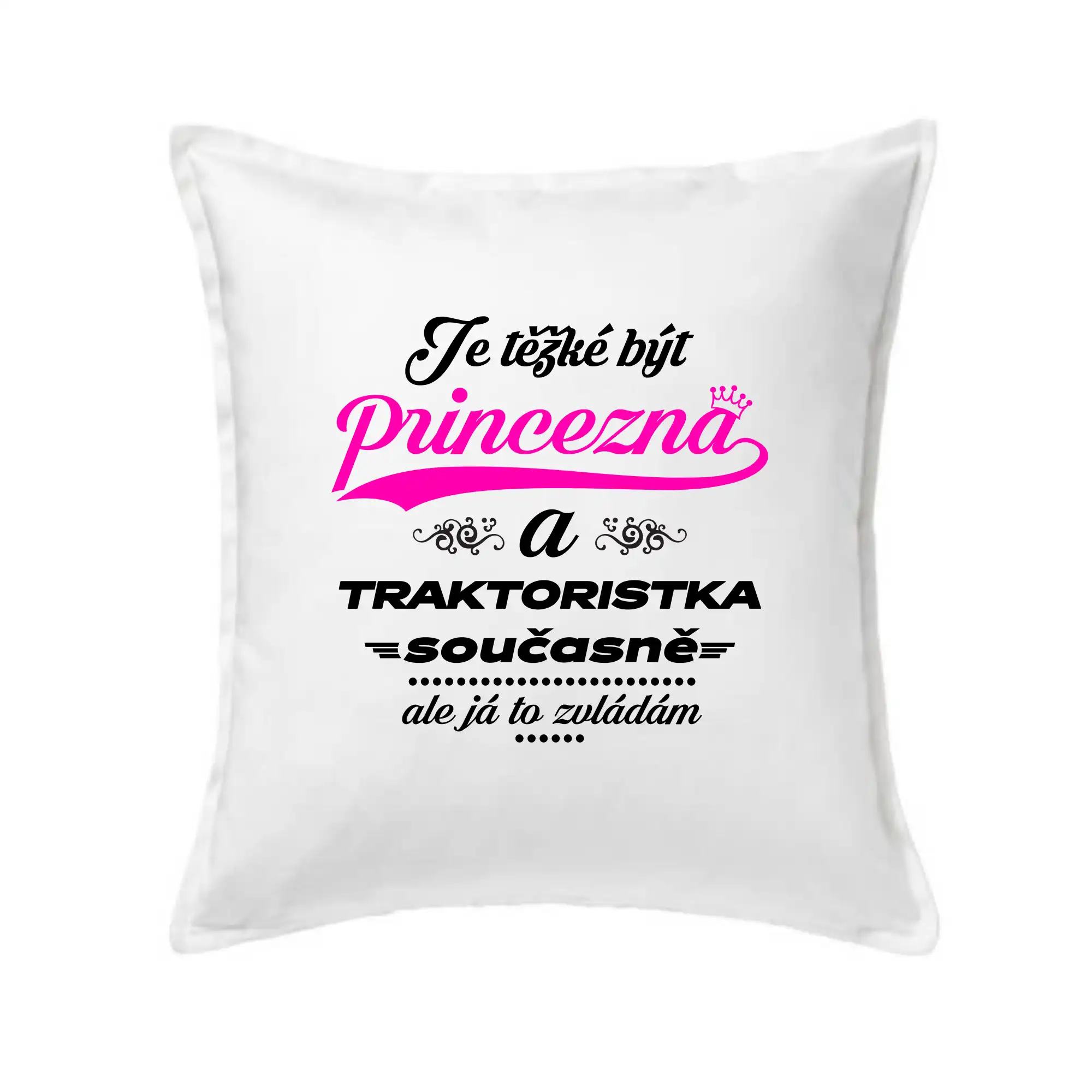 Je těžké být princezna traktoristka