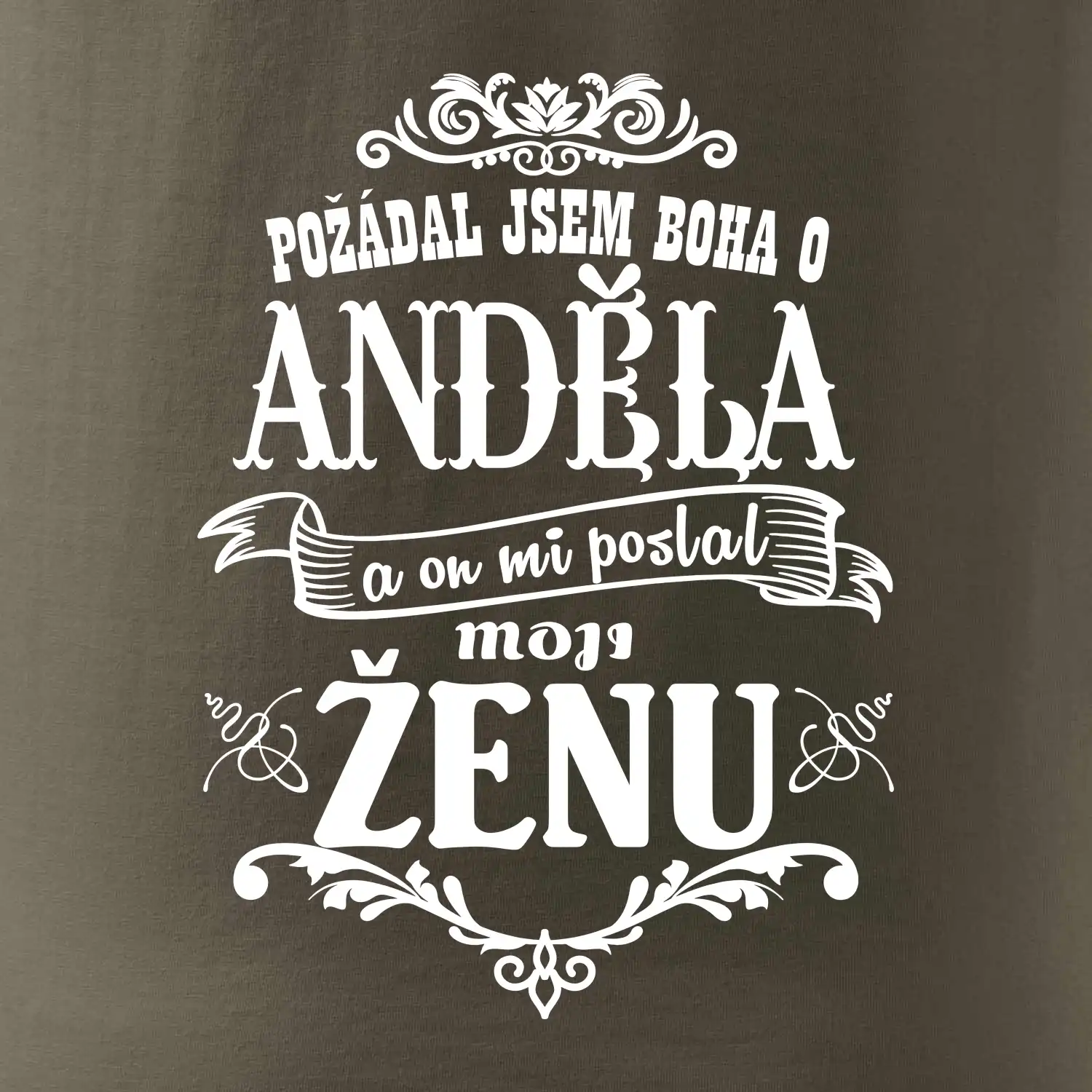 Požádal jsem boha o anděla a on mi poslal moji ženu
