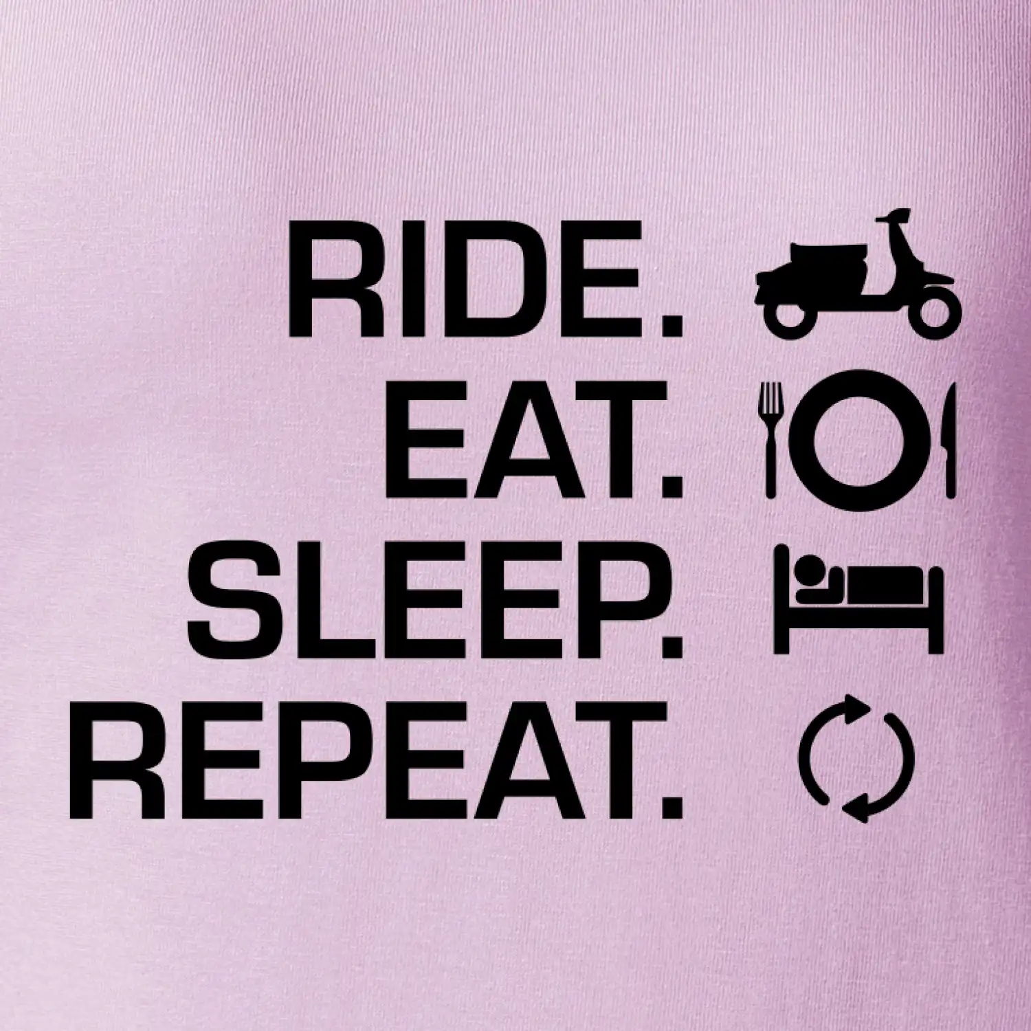 Ride Eat Sleep Repeat moto skútr