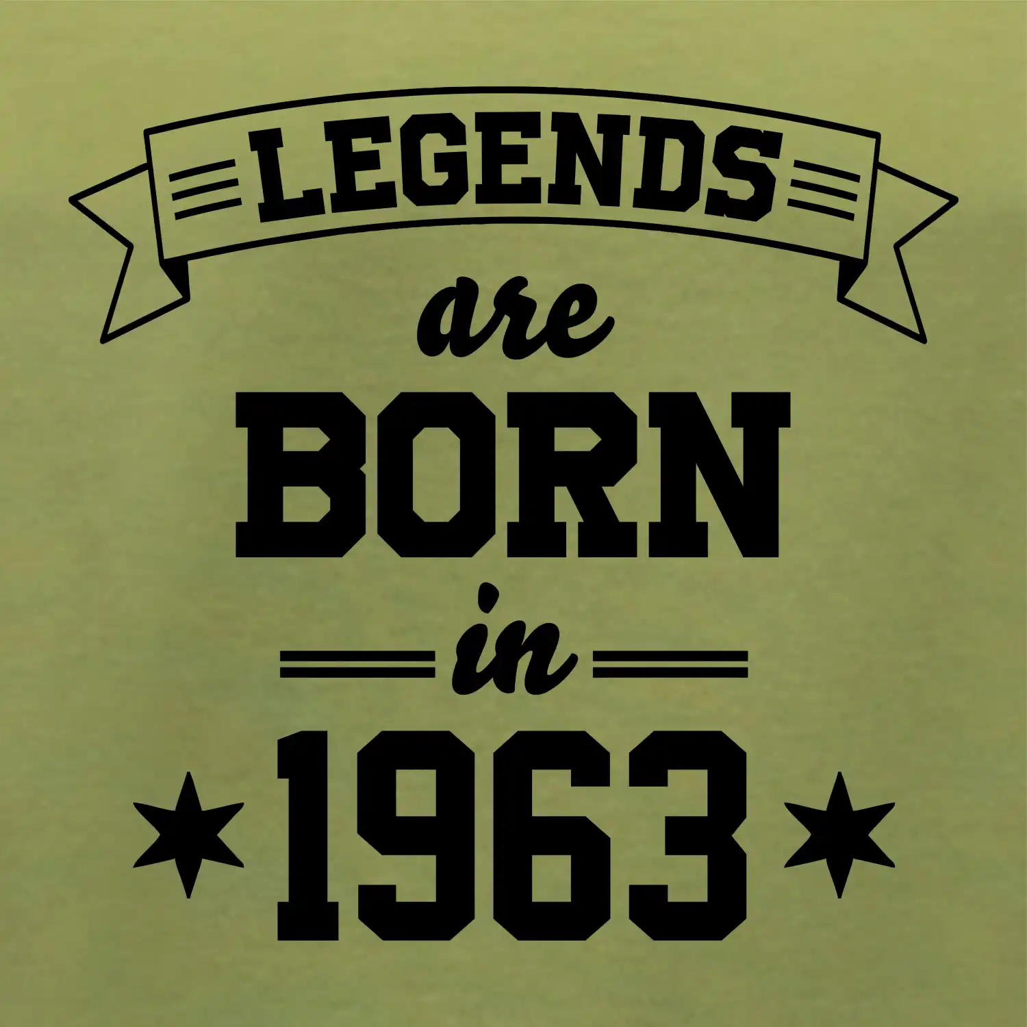 Legends are born in 1963