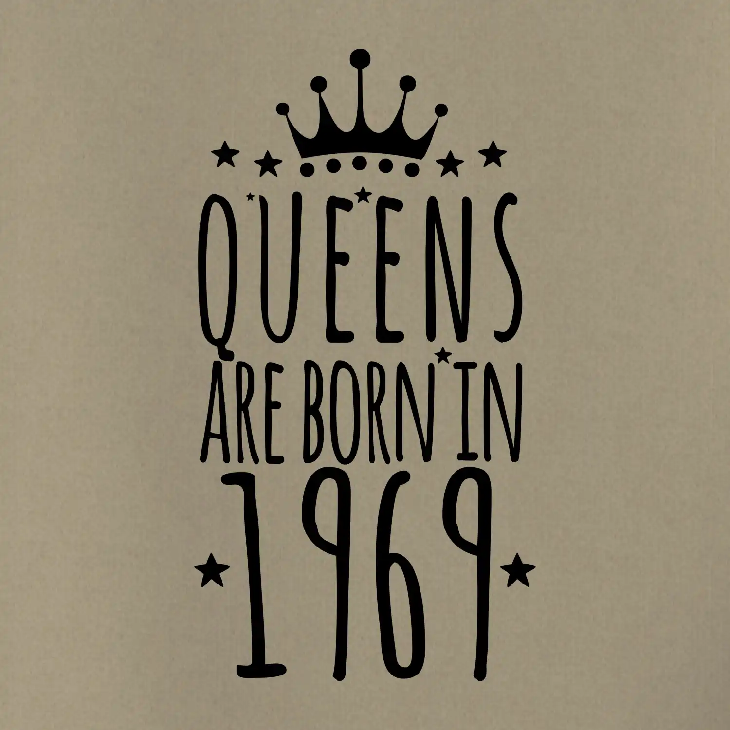 Queens are born in 1969