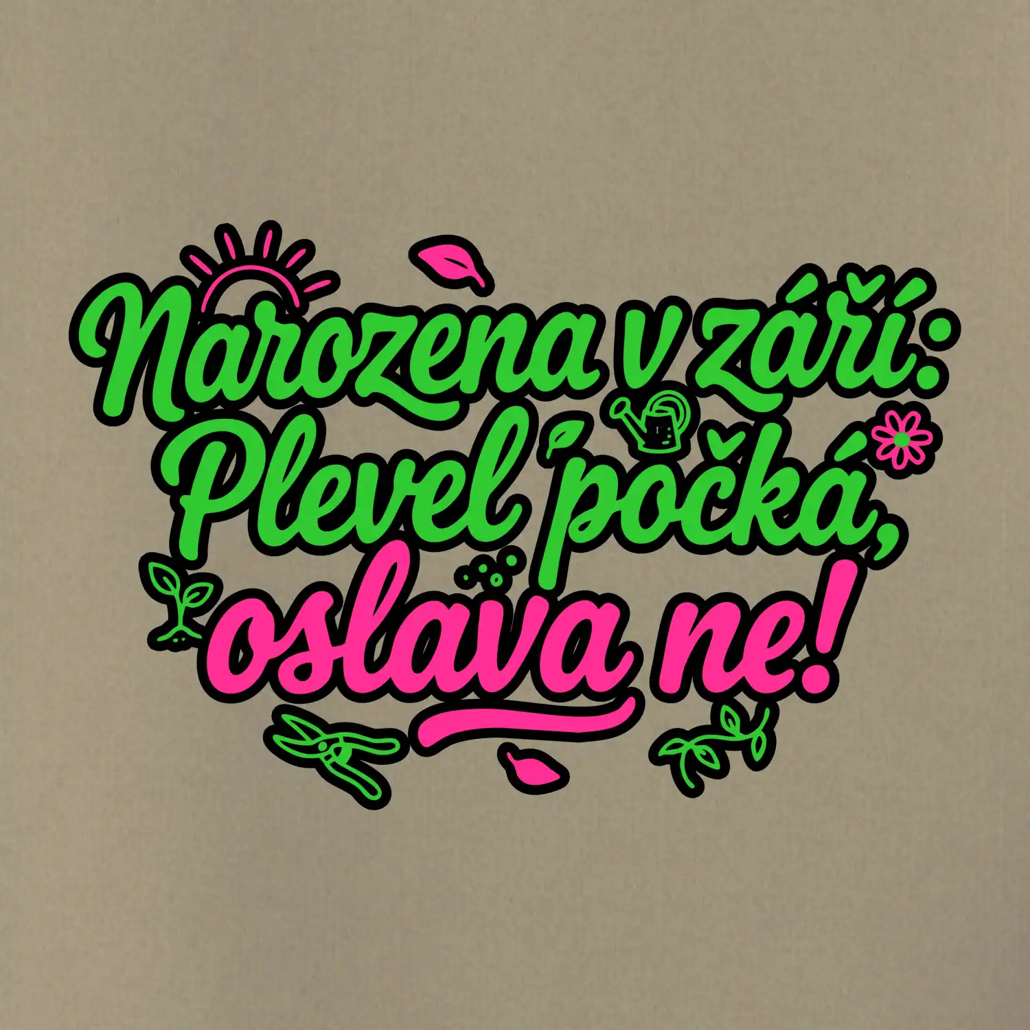 Narozena v září -  Plevel počká, oslava ne!