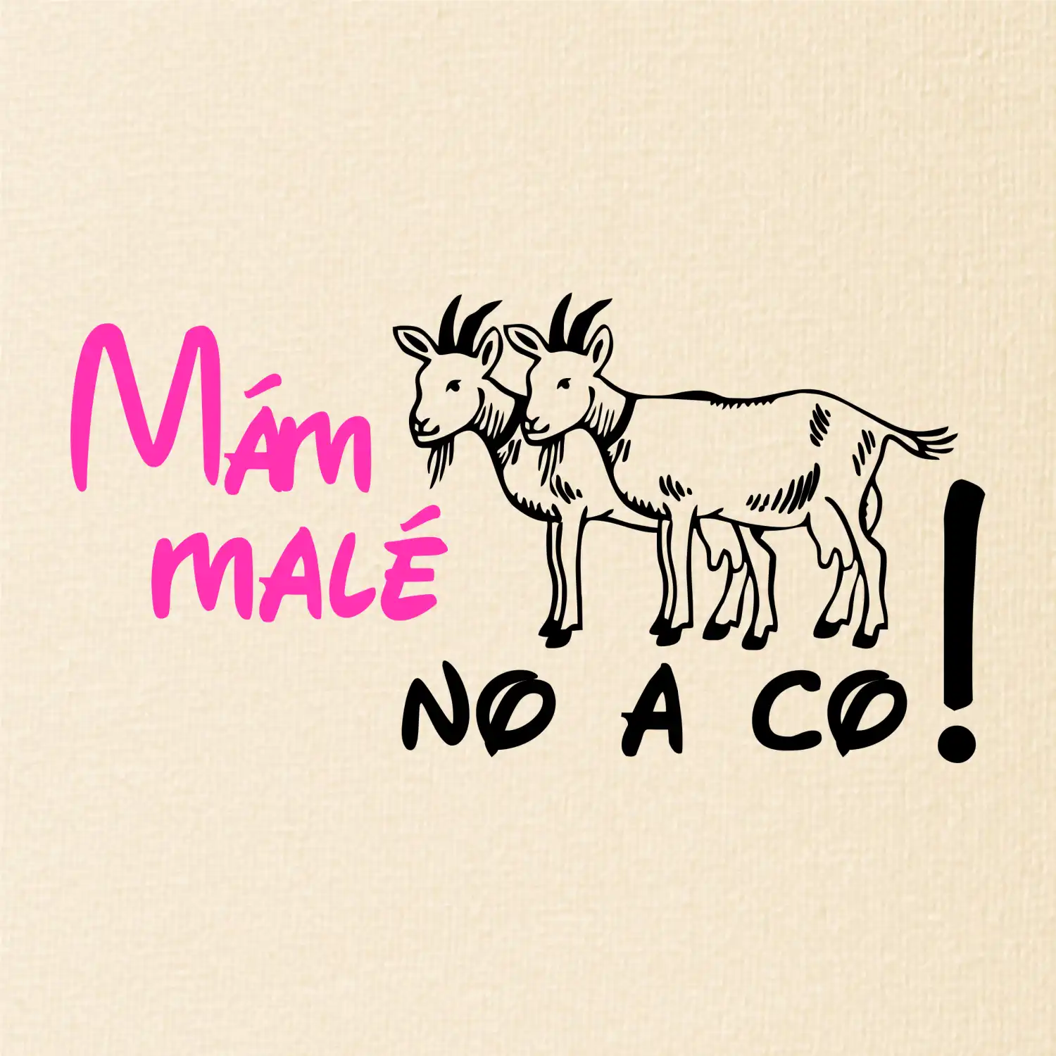 Mám malé kozičky! No a co!