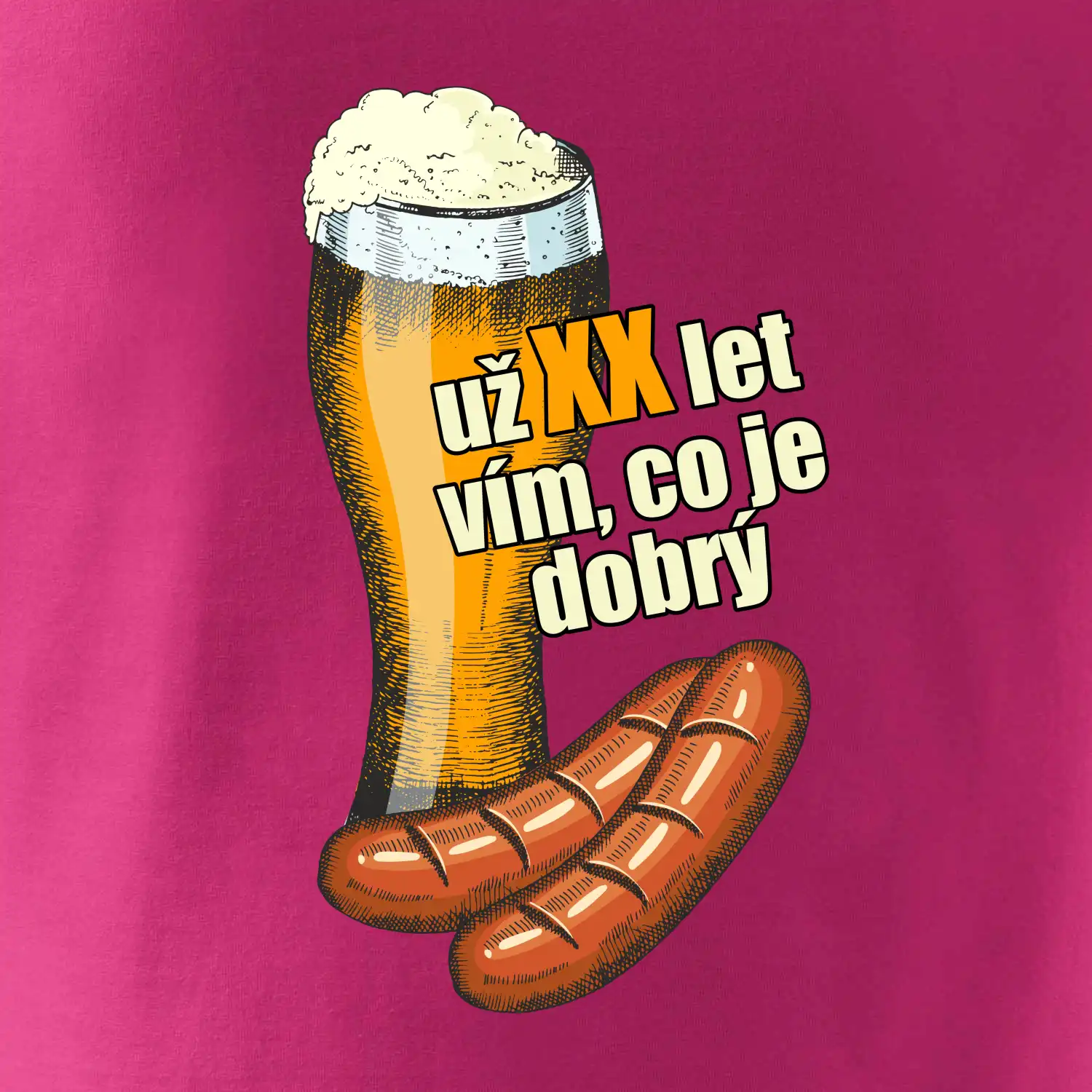 Pivo a klobása vím co je dobrý - vlastní ročník