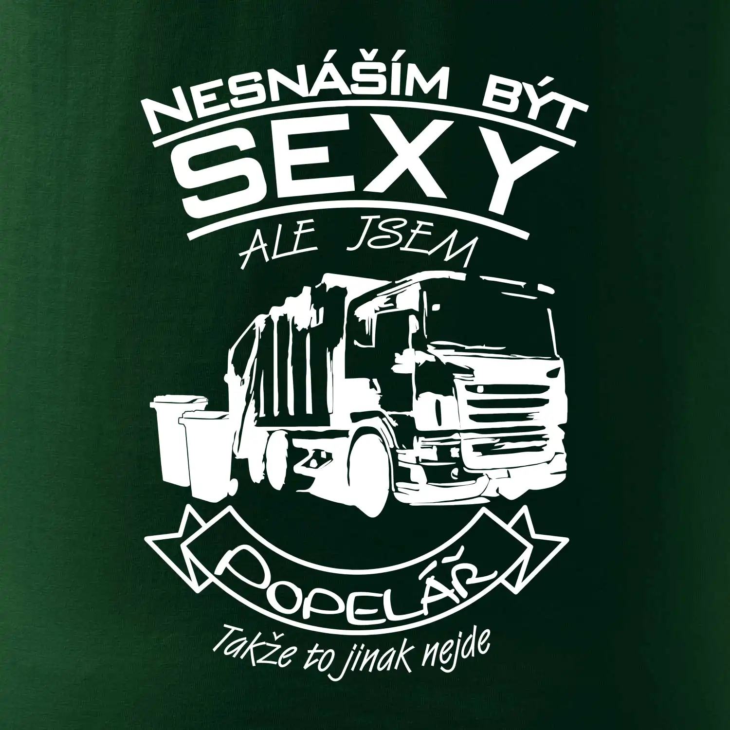 Nesnáším být sexy - Popelář