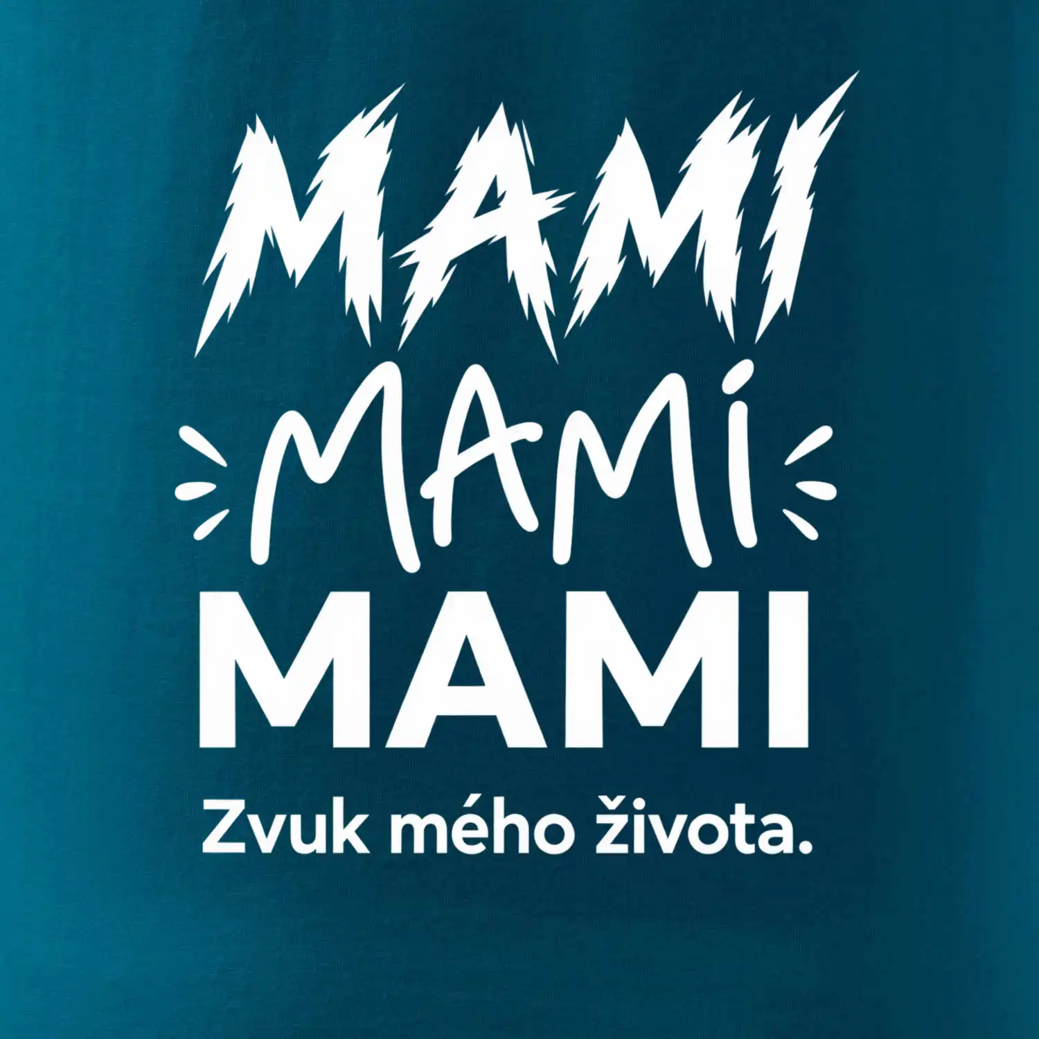 Mami, mami, mami