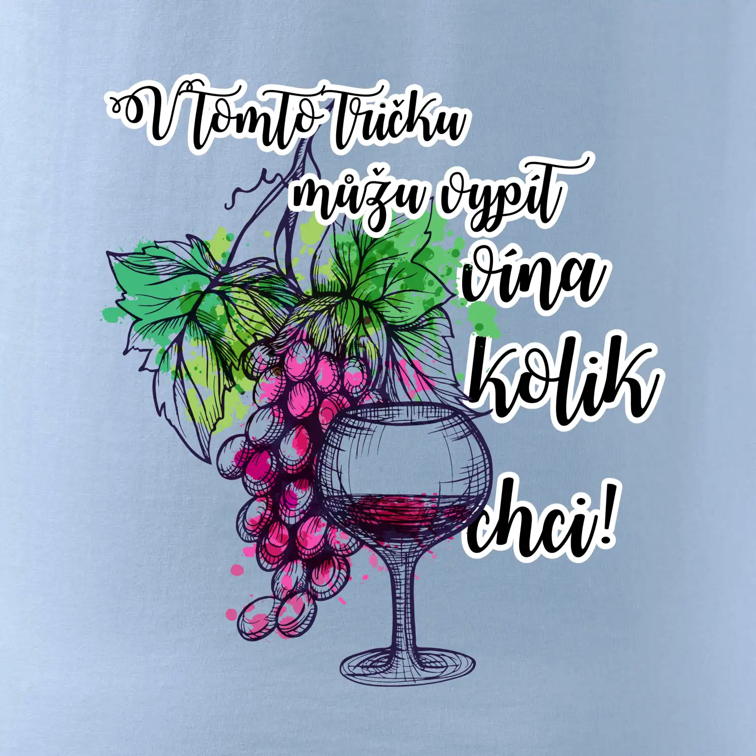 V tomto tričku můžu vypít vína kolik chci